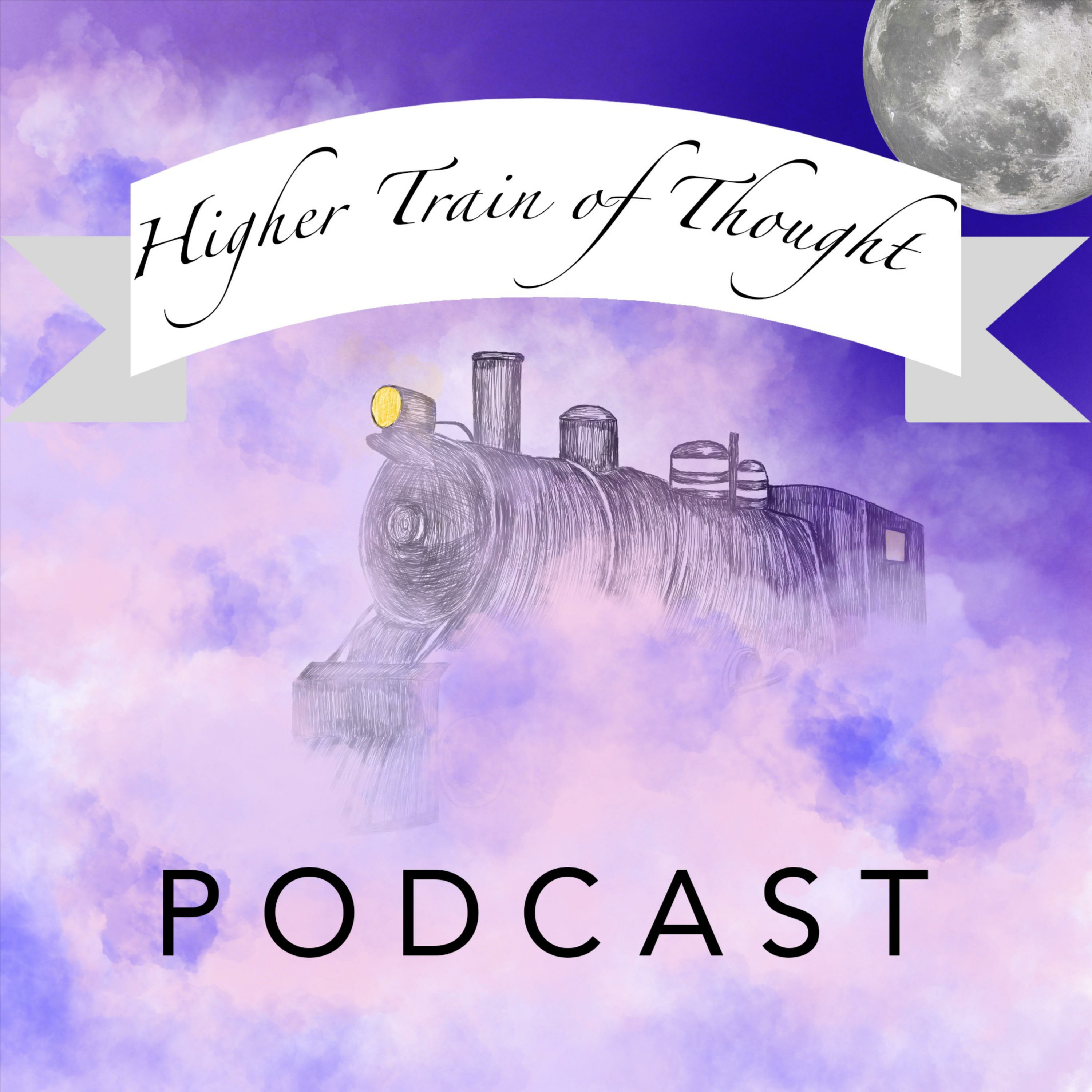 The Higher Train of Thought Podcast