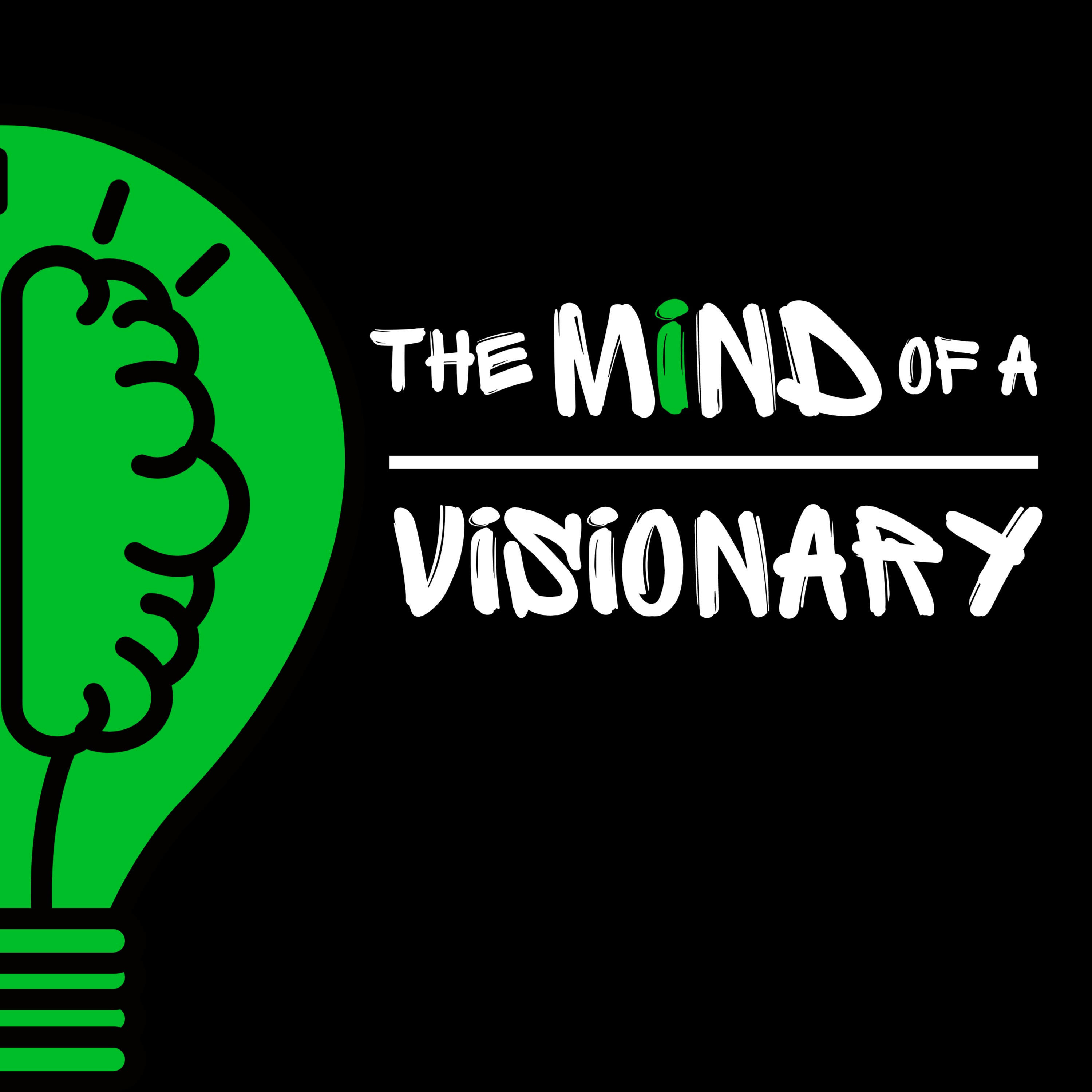 The Mind of a Visionary