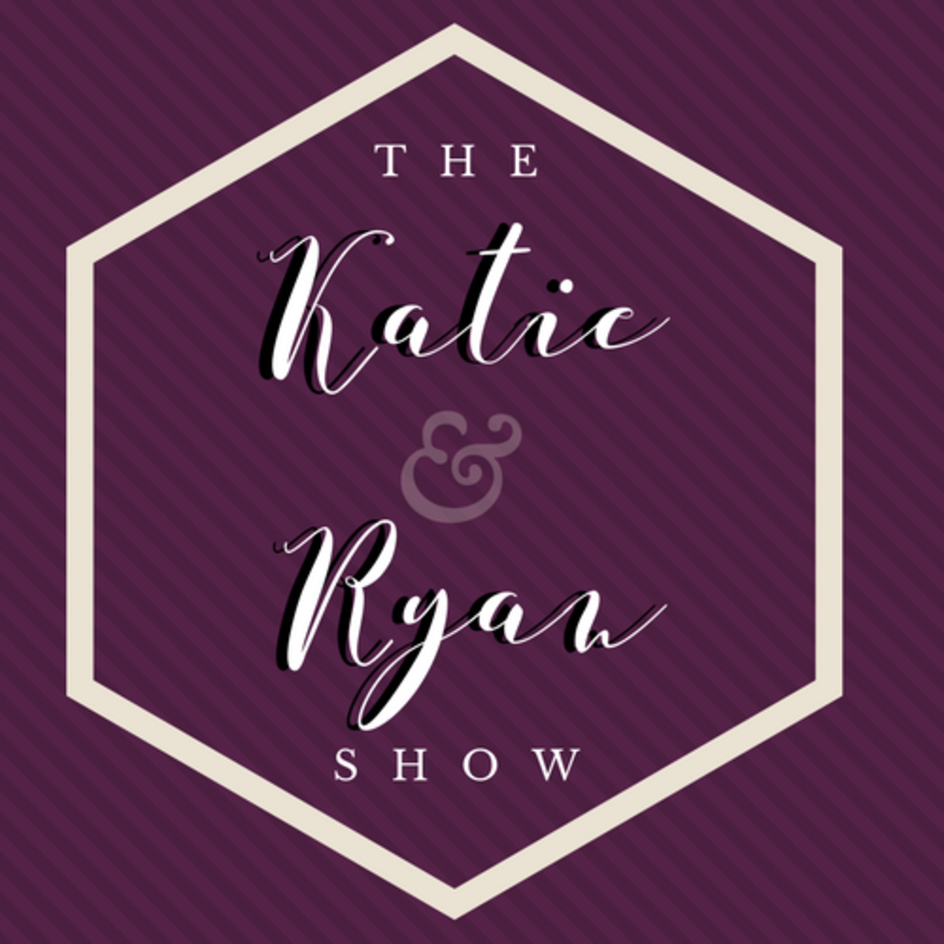 The Katie & Ryan Show!