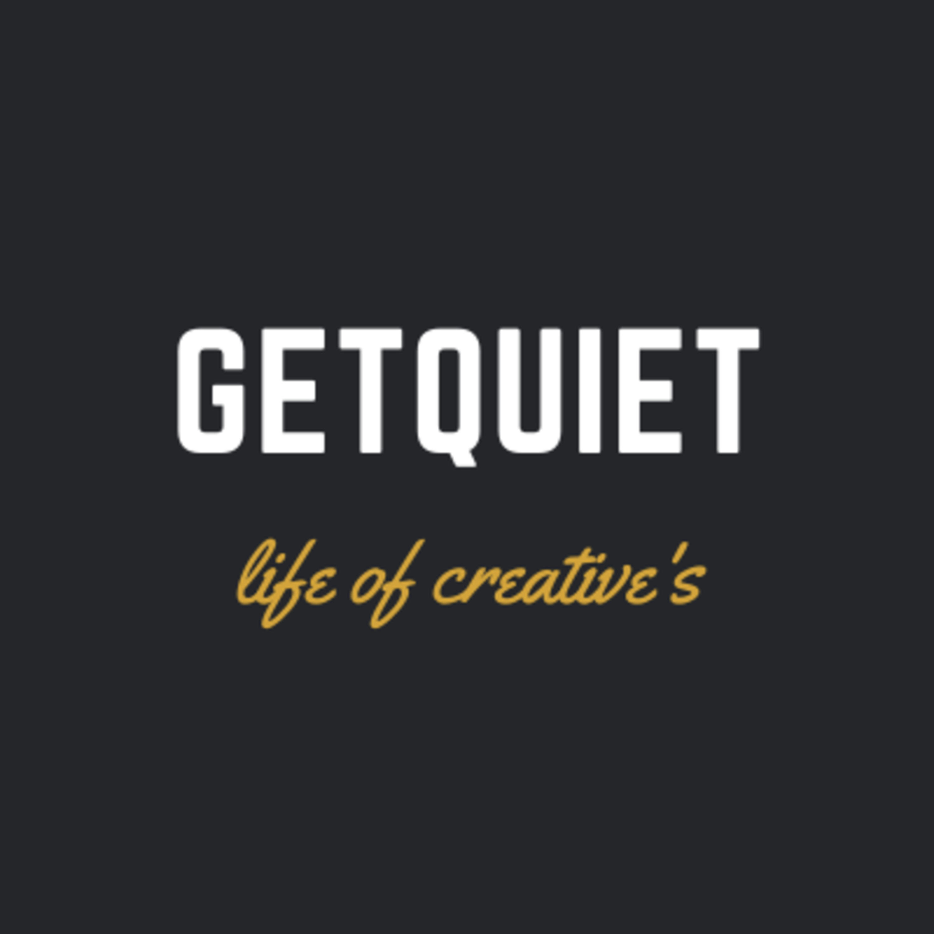 GetQuiet