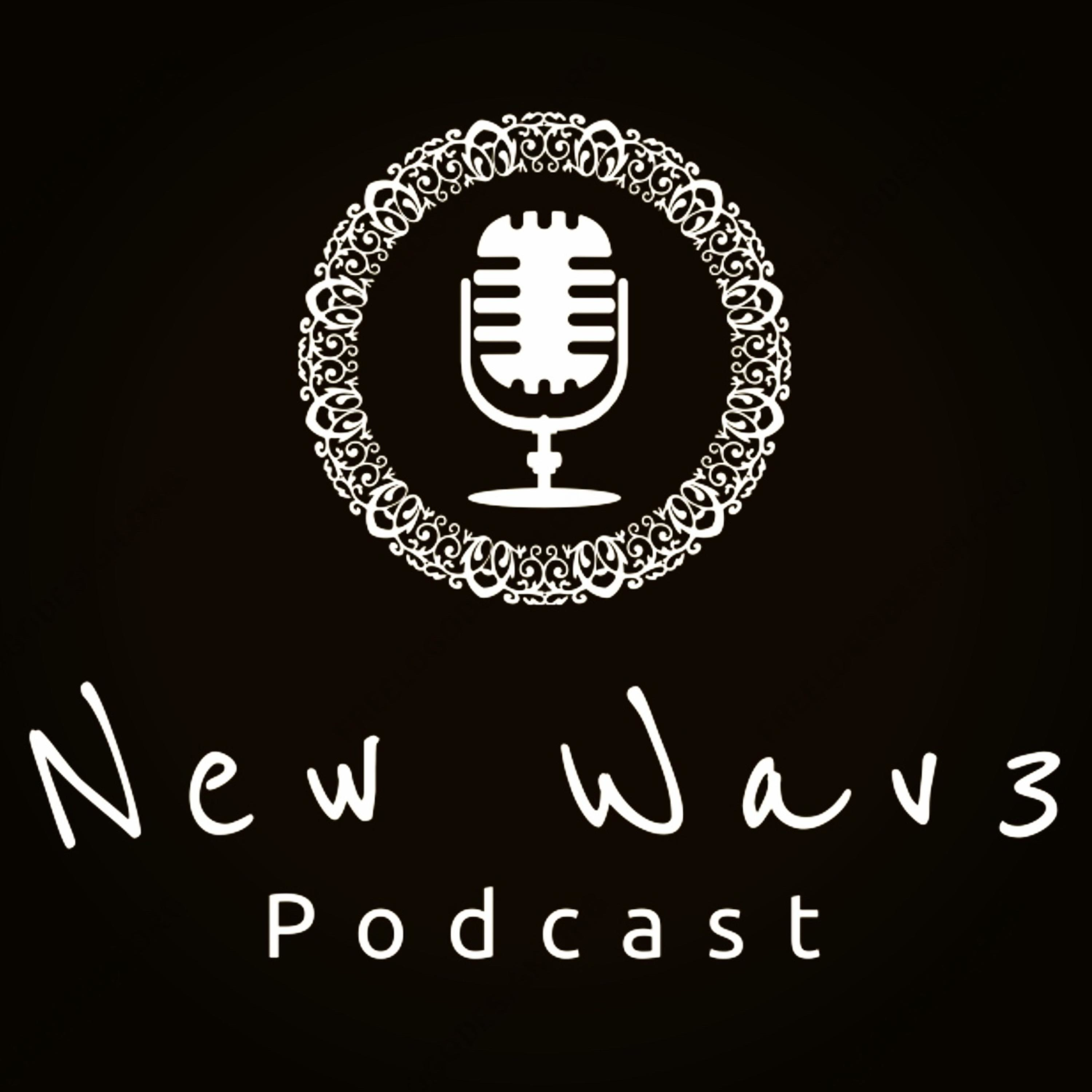 New Wav3 Podcast