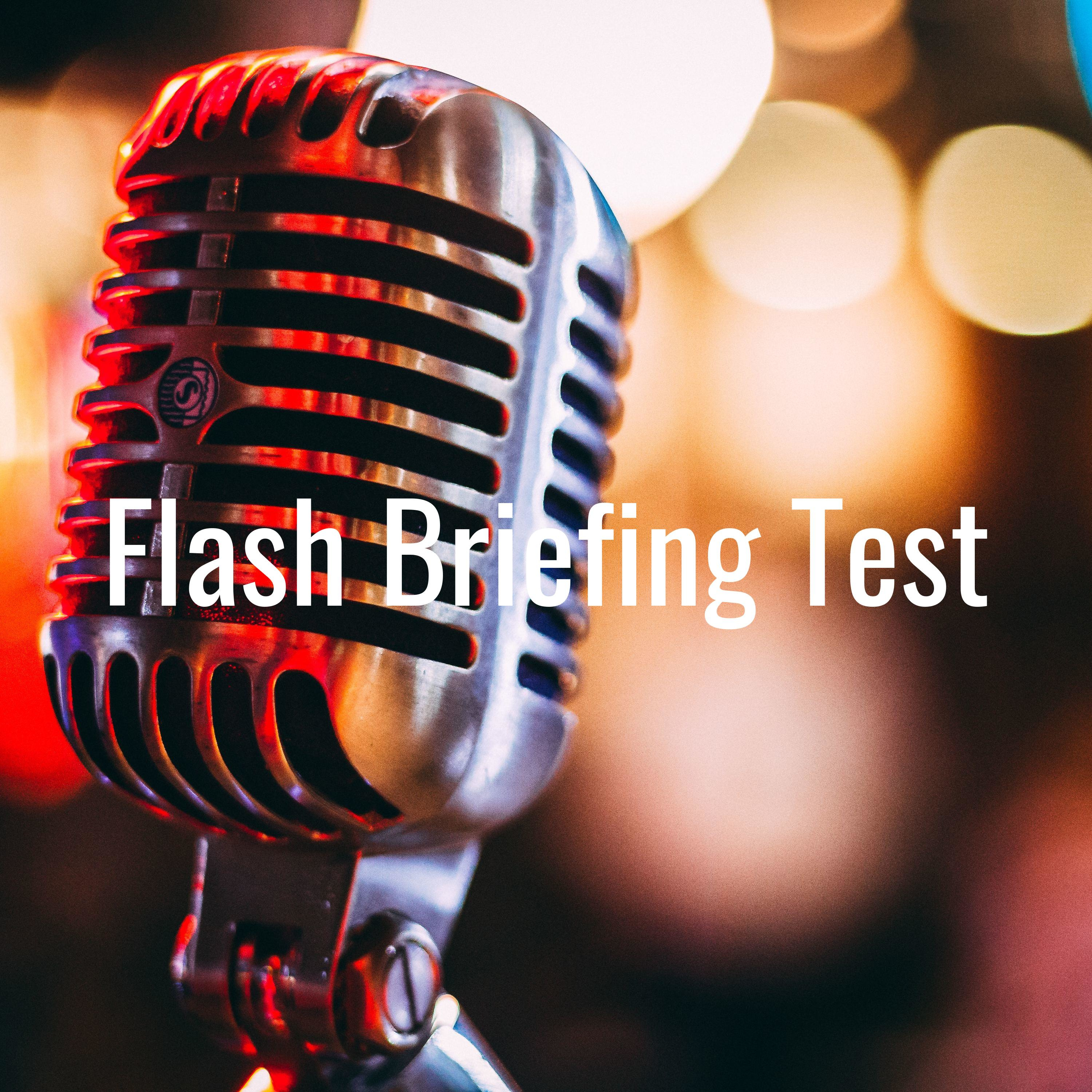 Flash Briefing Test - Fri 21st Feb 20 