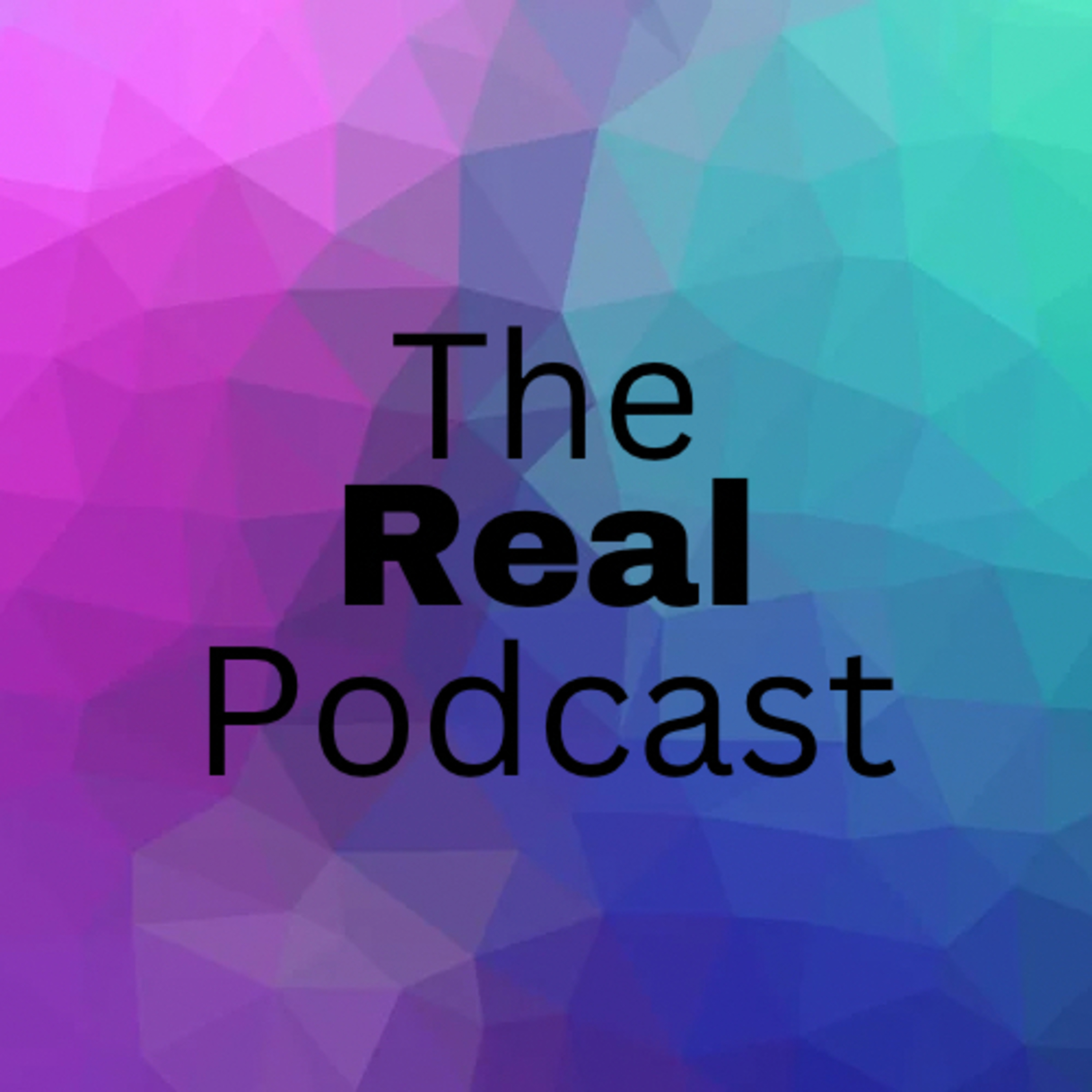 The Real Podcast podcast artwork
