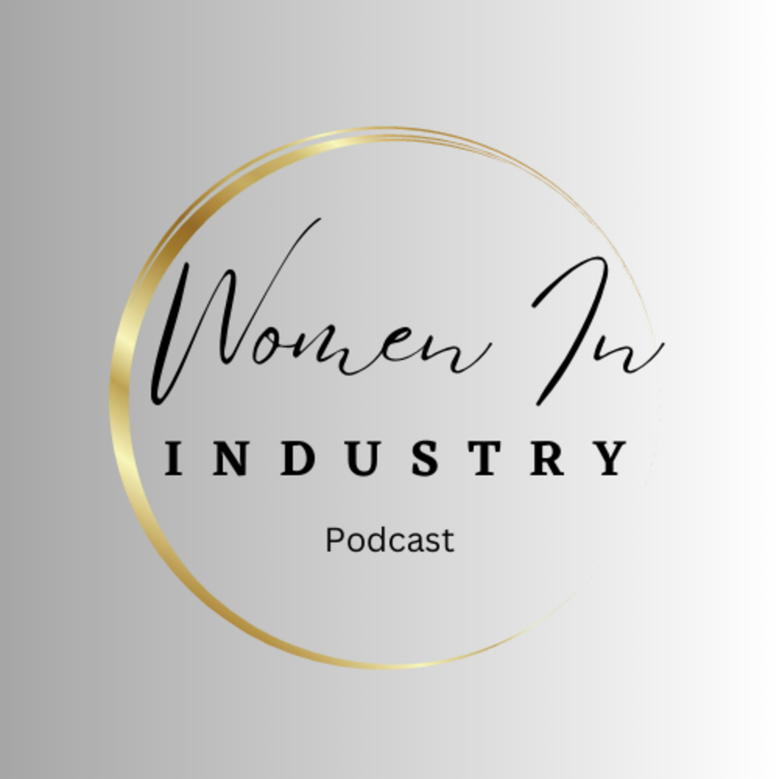 Women In Industry Podcast
