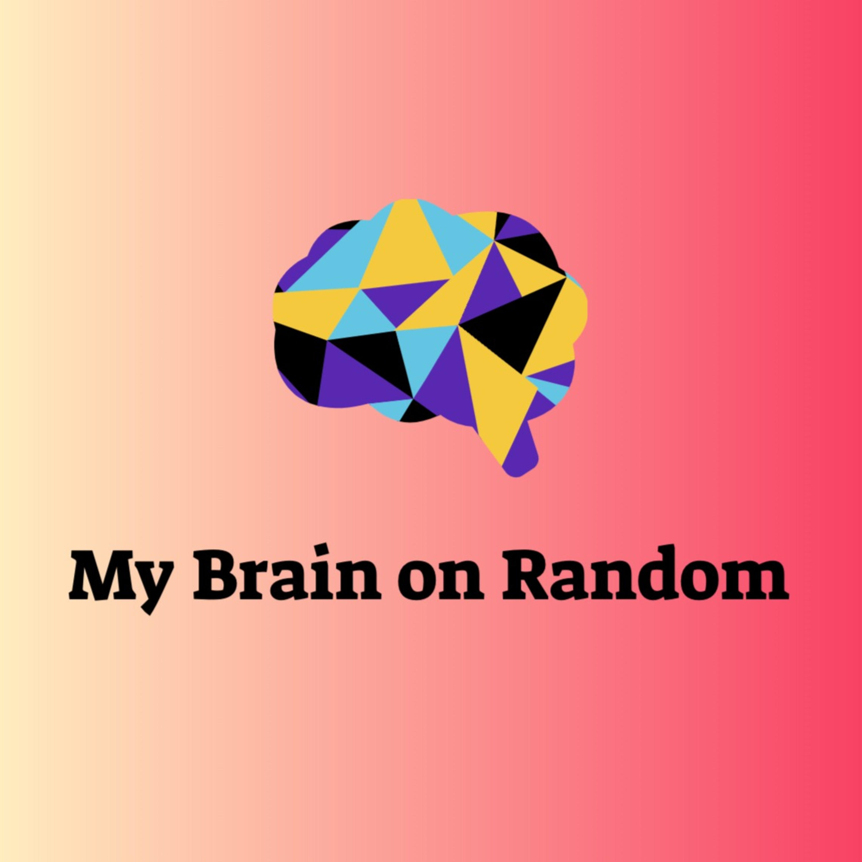 My Brain on Random