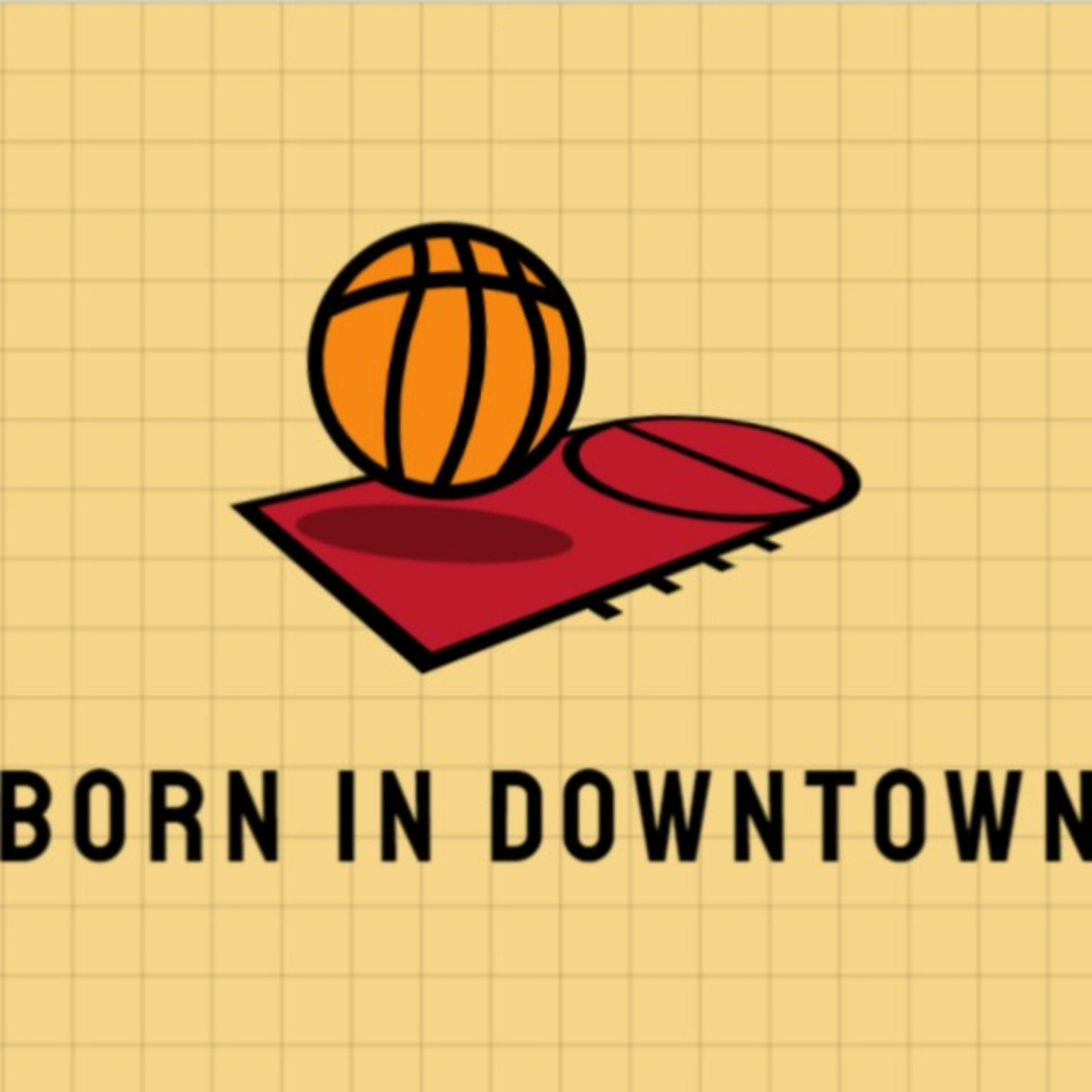 Born In Downtown