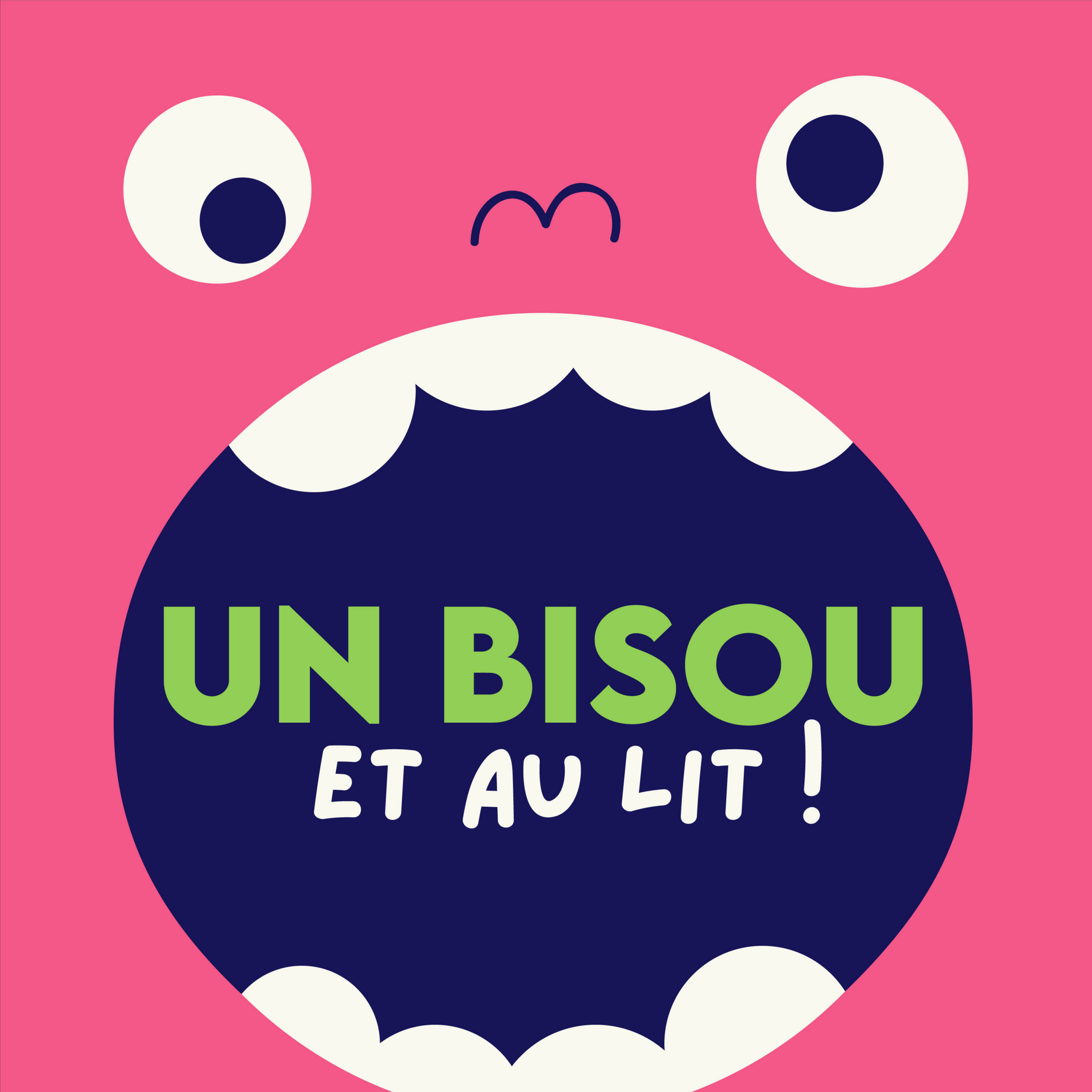 Un bisou et au lit !