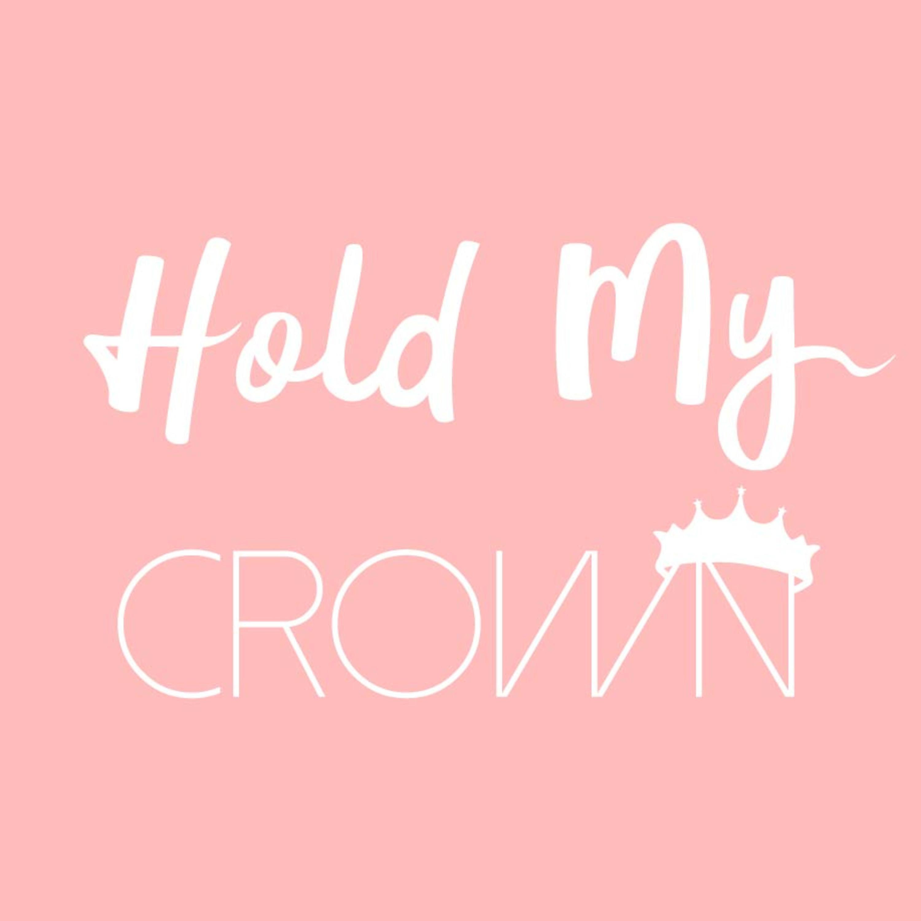 Hold My Crown
