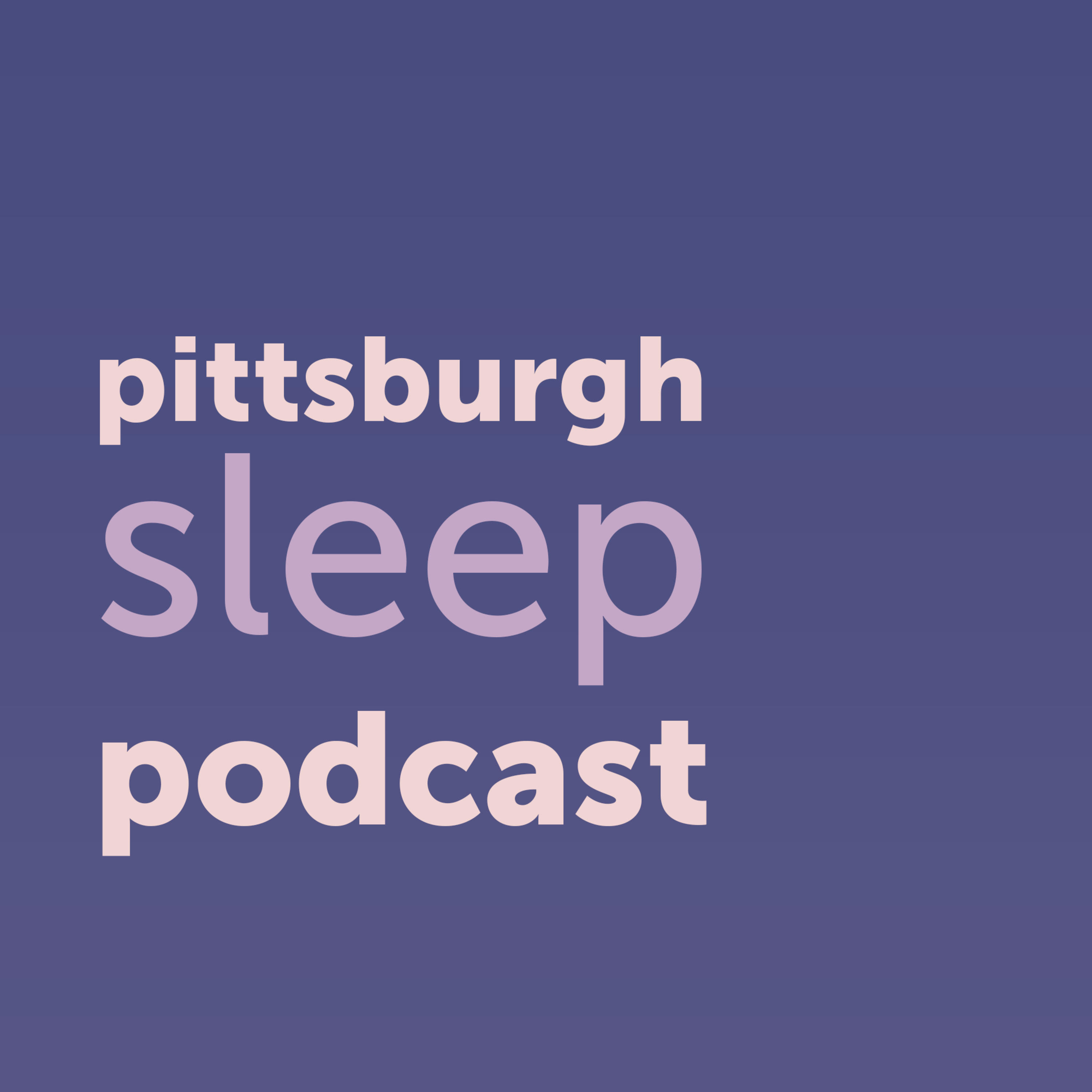 Pittsburgh Sleep podcast by Willy James