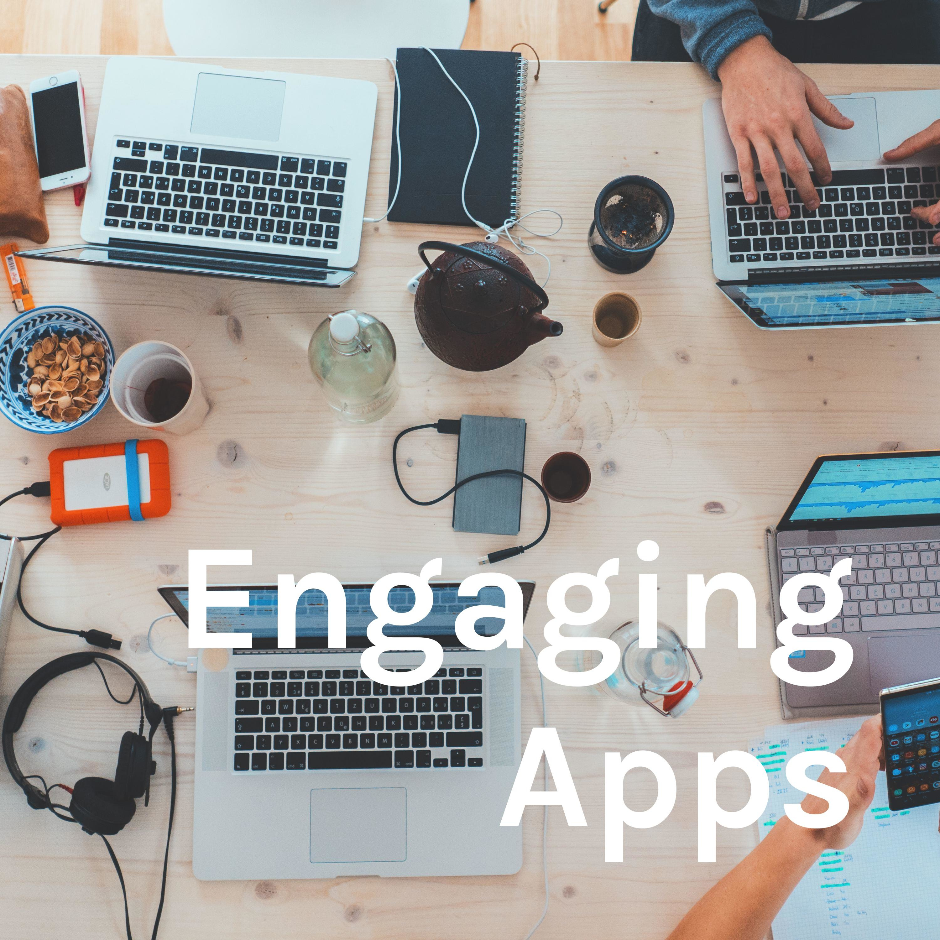 Engaging Apps