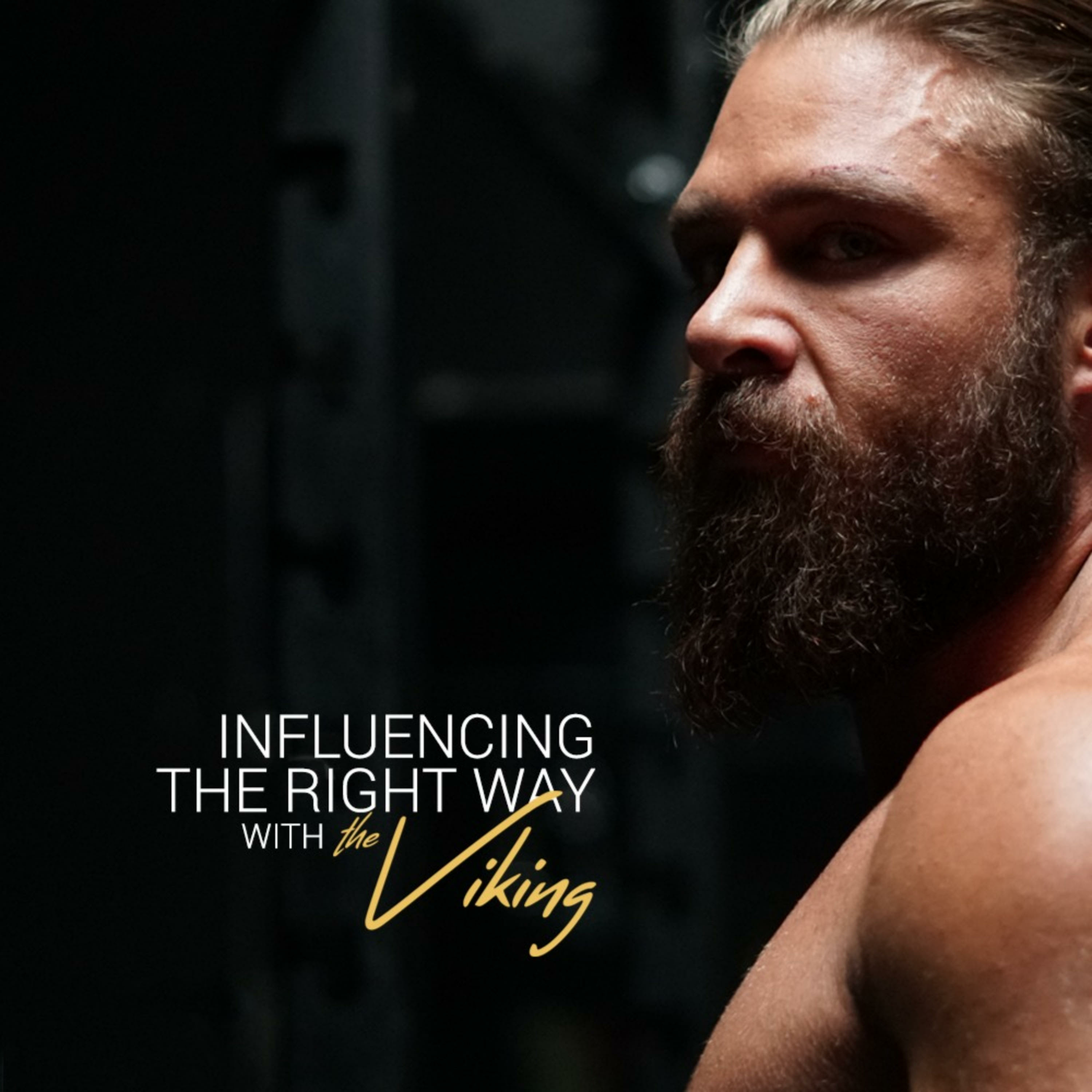 INFLUENCING THE RIGHT WAY WITH THE VIKING