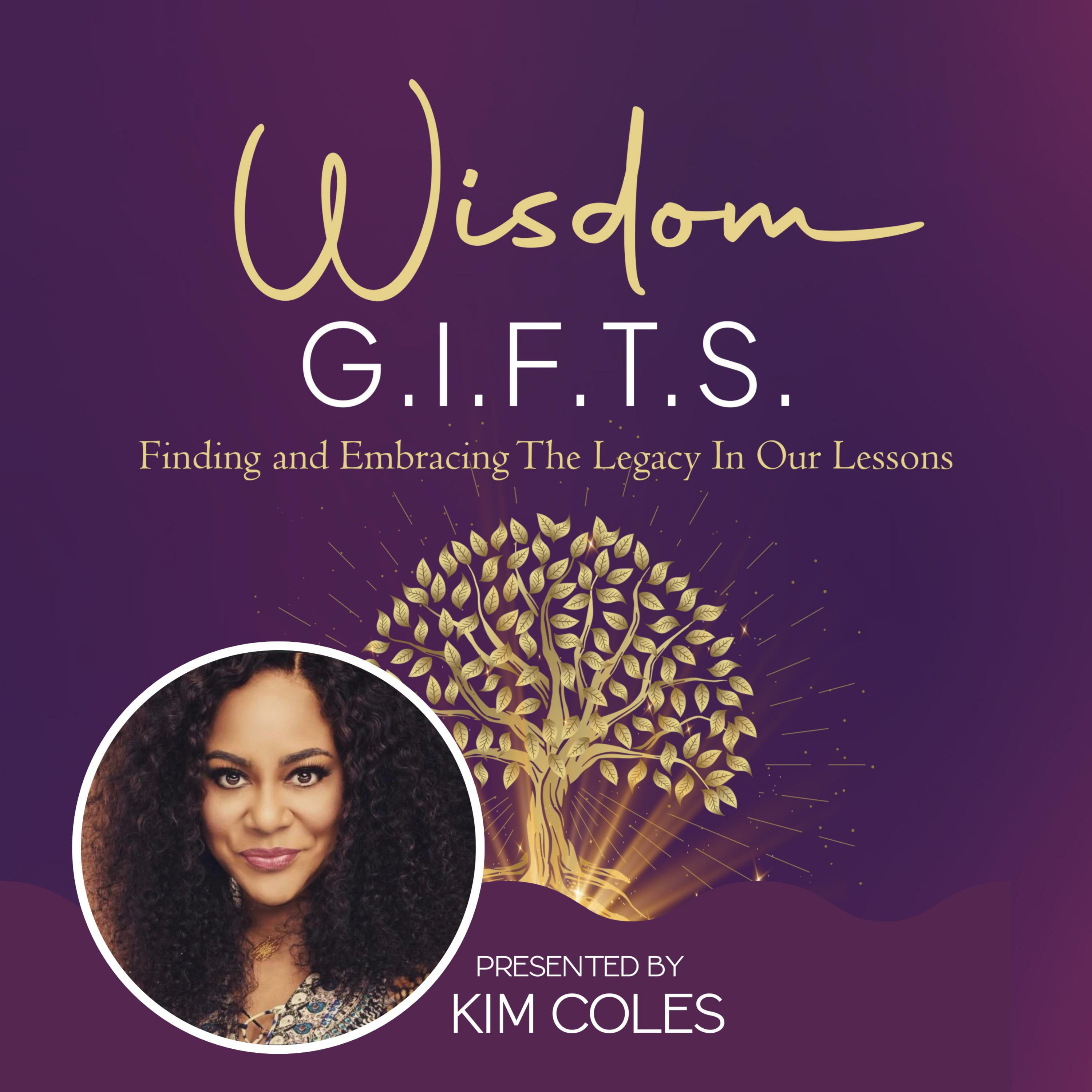 Kim Coles\' Wisdom G.I.F.T.S.
