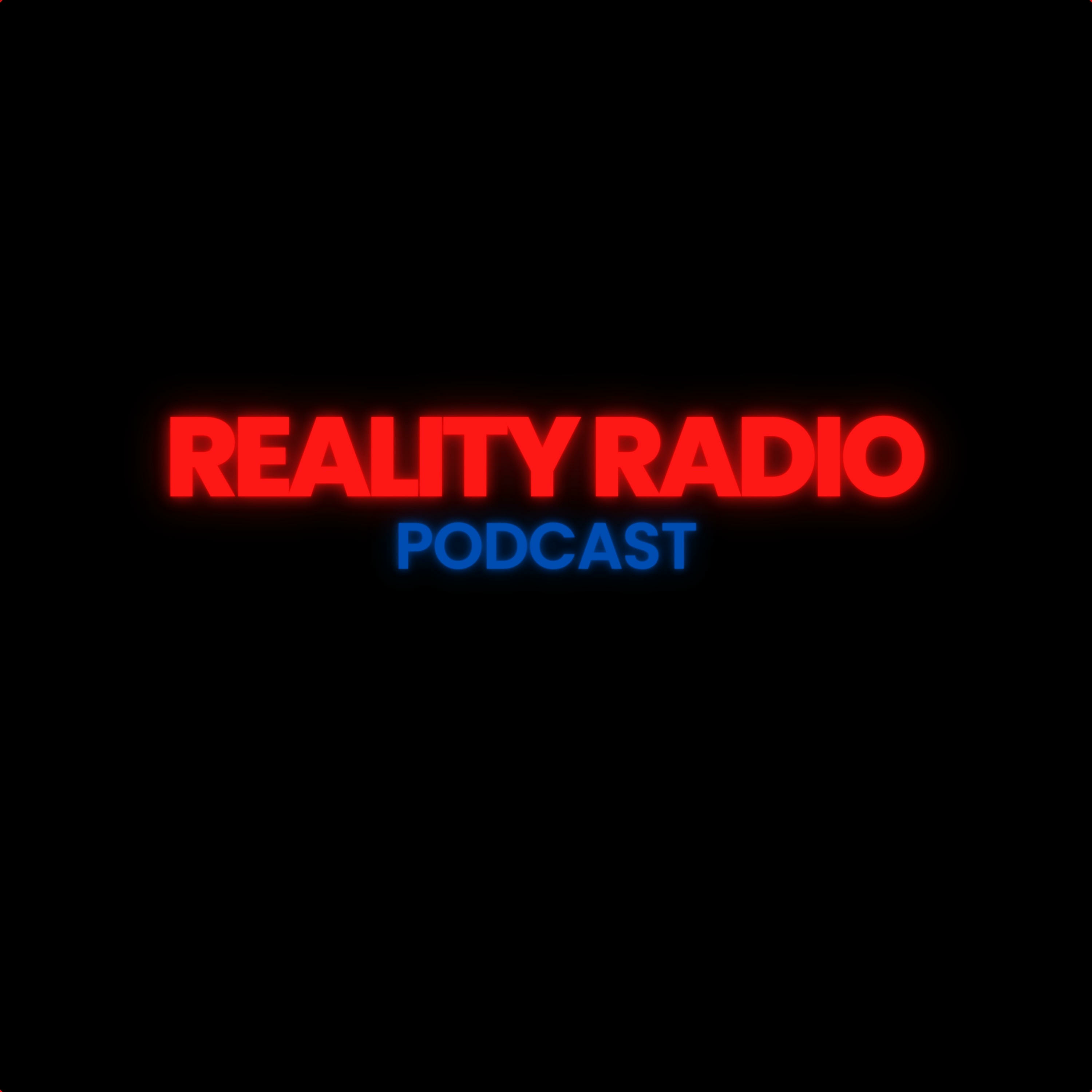 Reality Radio Season 2 Kickoff! WE BAAAAACK!