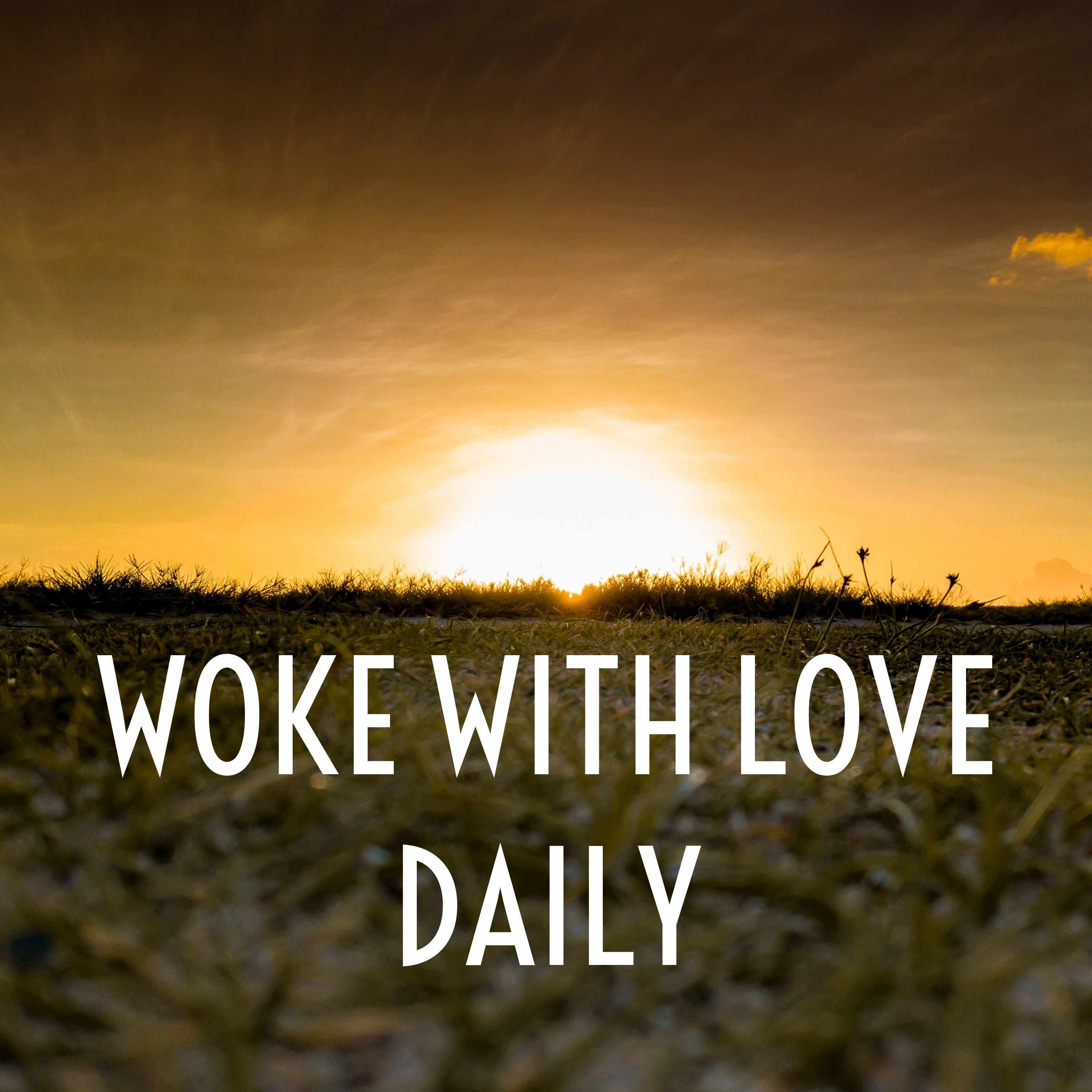 WOKE WITH LOVE DAILY ~ ARTS & ENT. POD