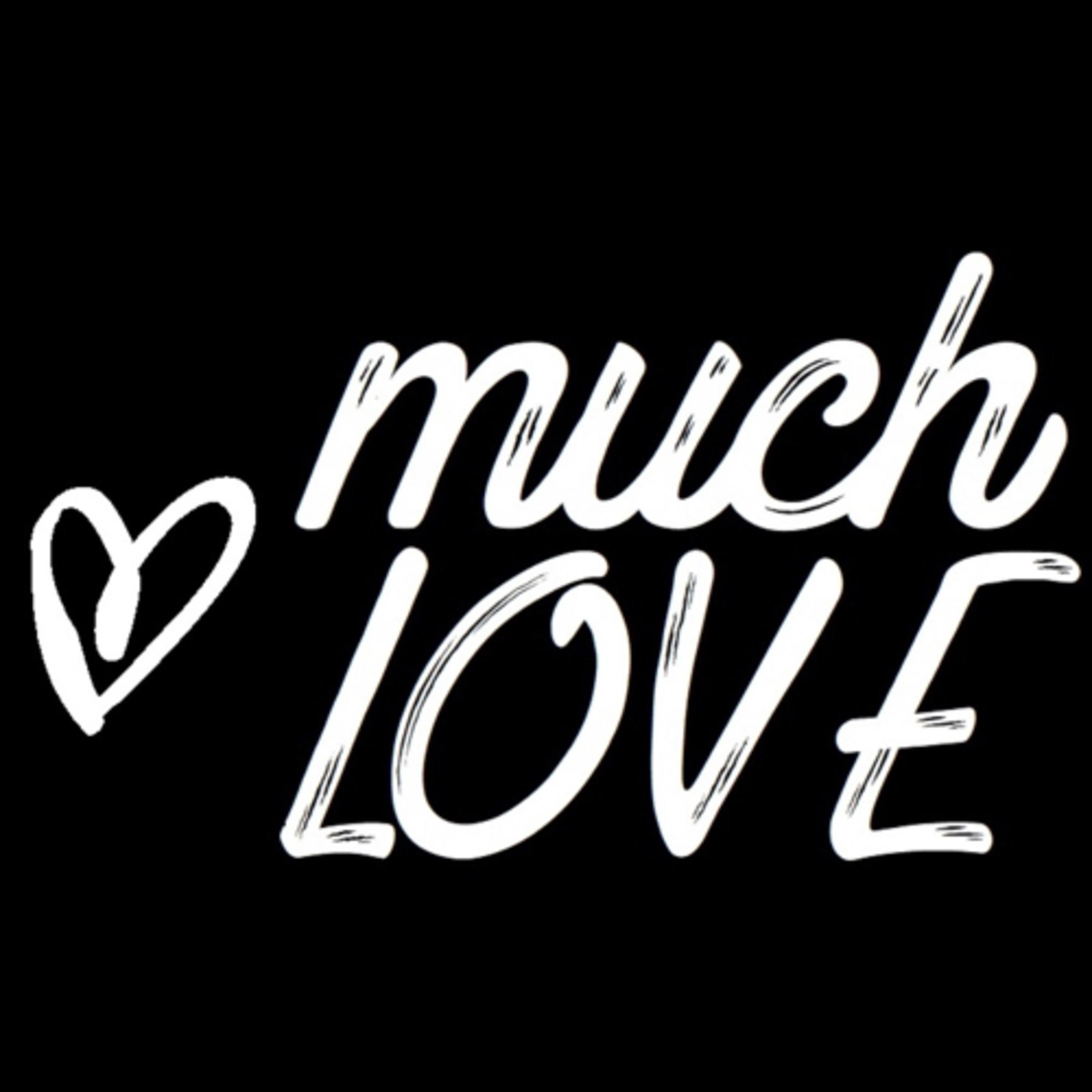 #muchlove