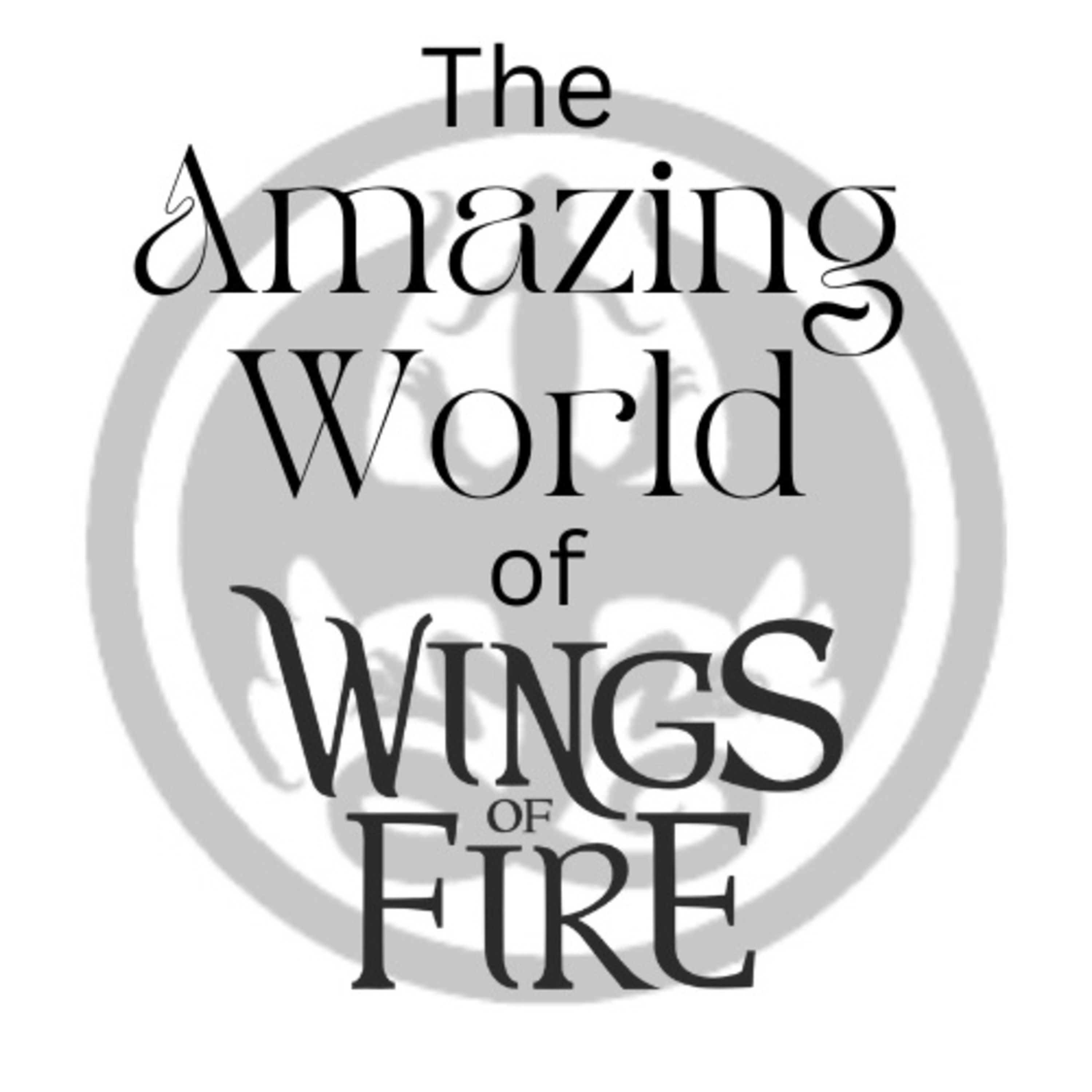 The Amazing World Of Wings Of Fire podcast artwork