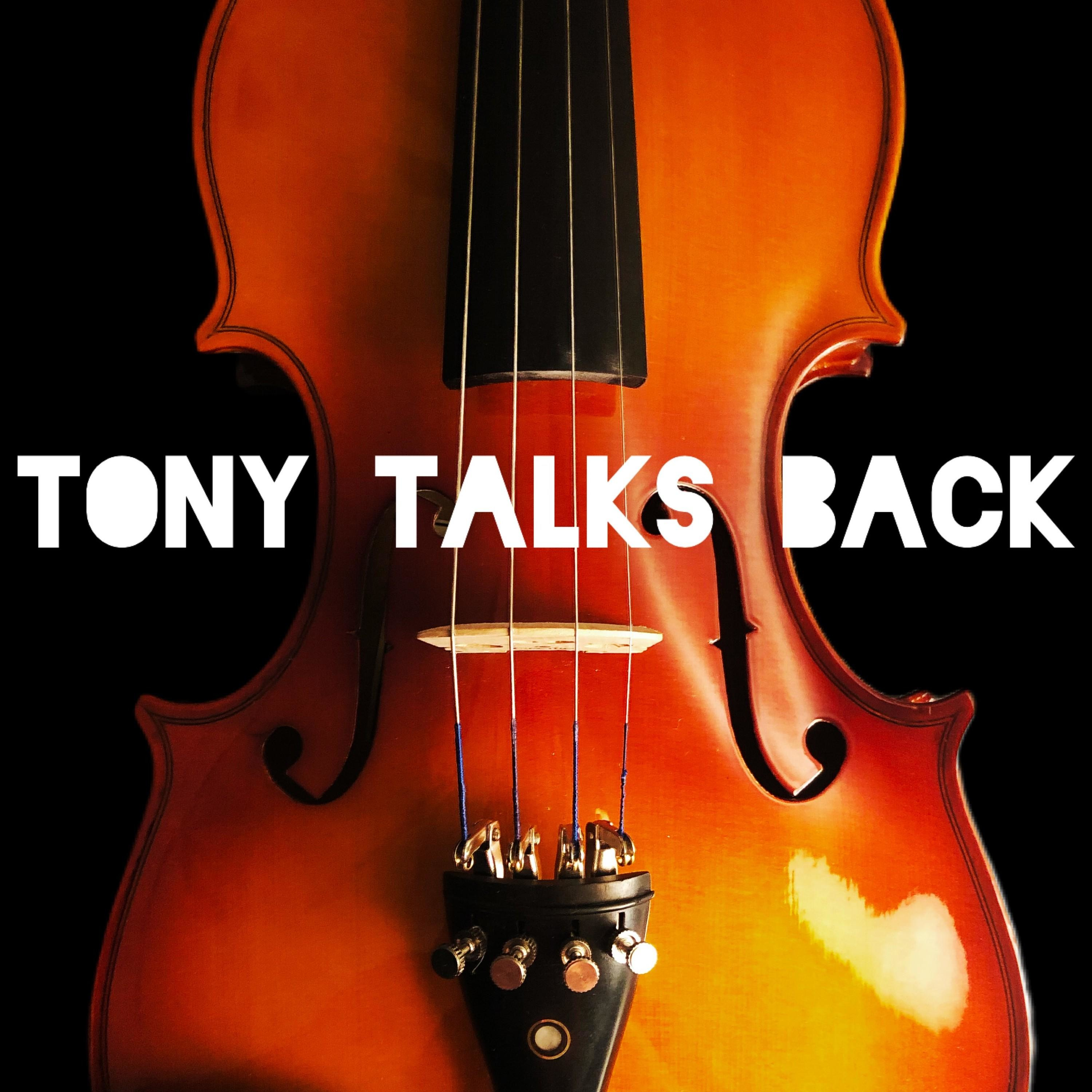 Tony Talks Back