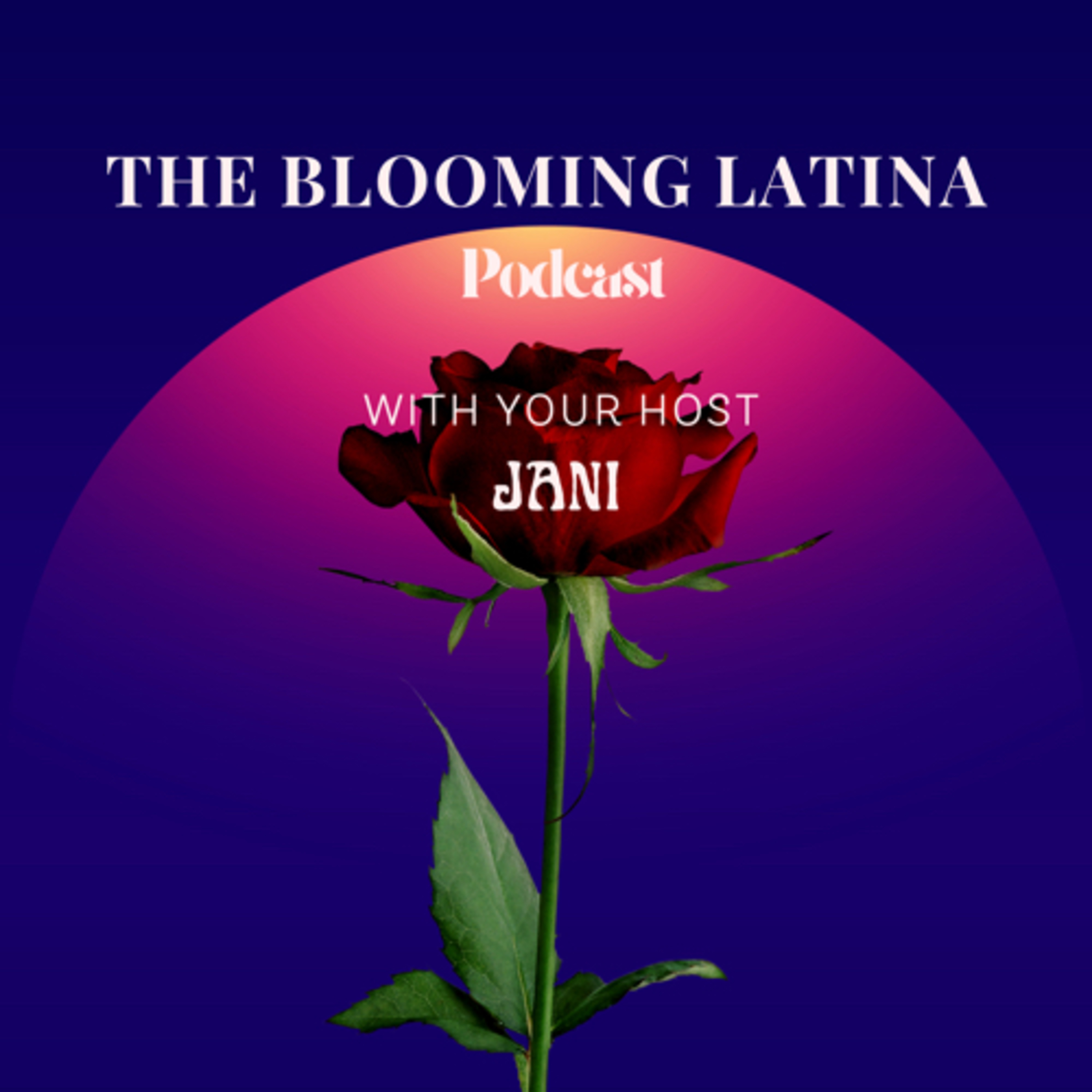 The Blooming Latina podcast artwork