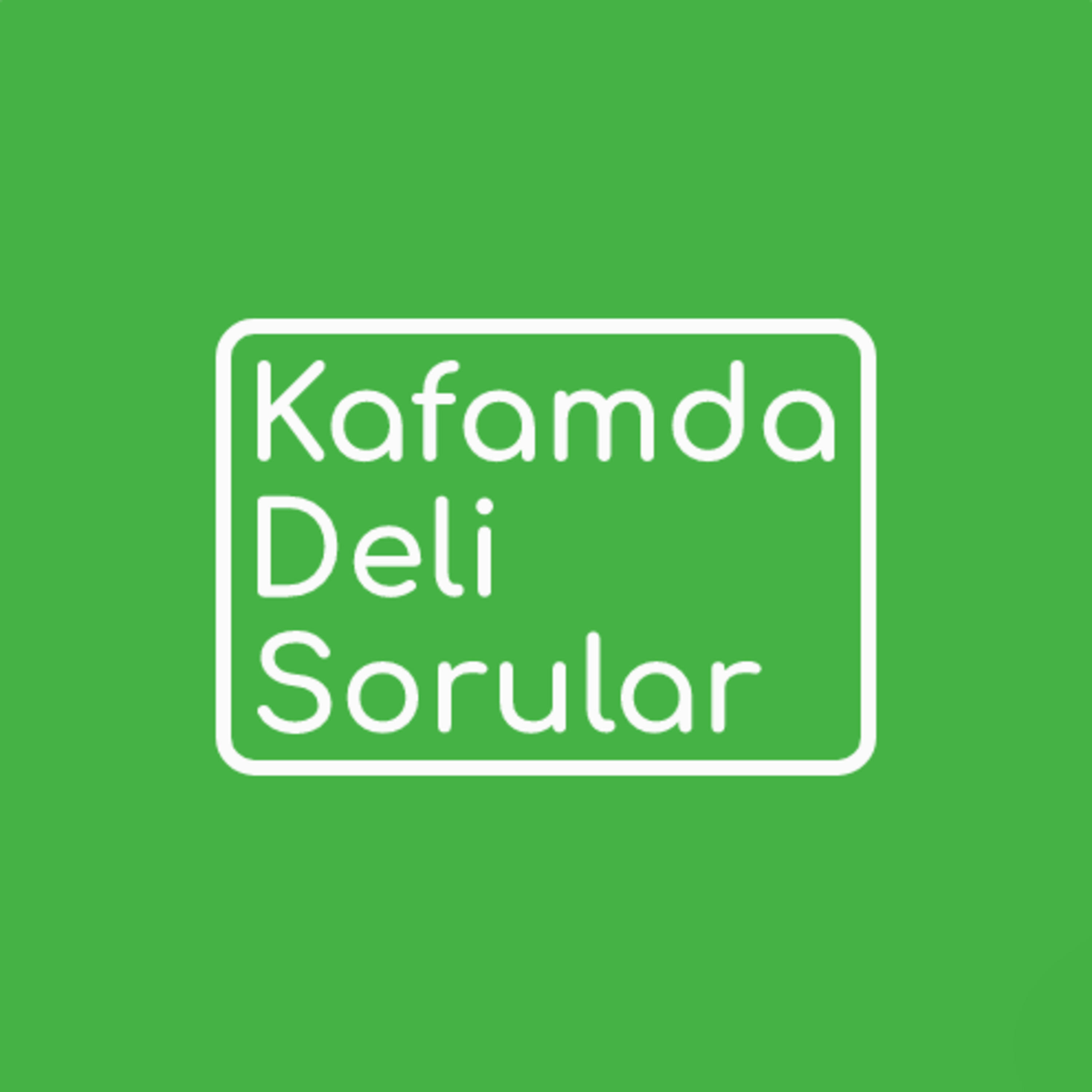 Kafamda Deli Sorular Podcast
