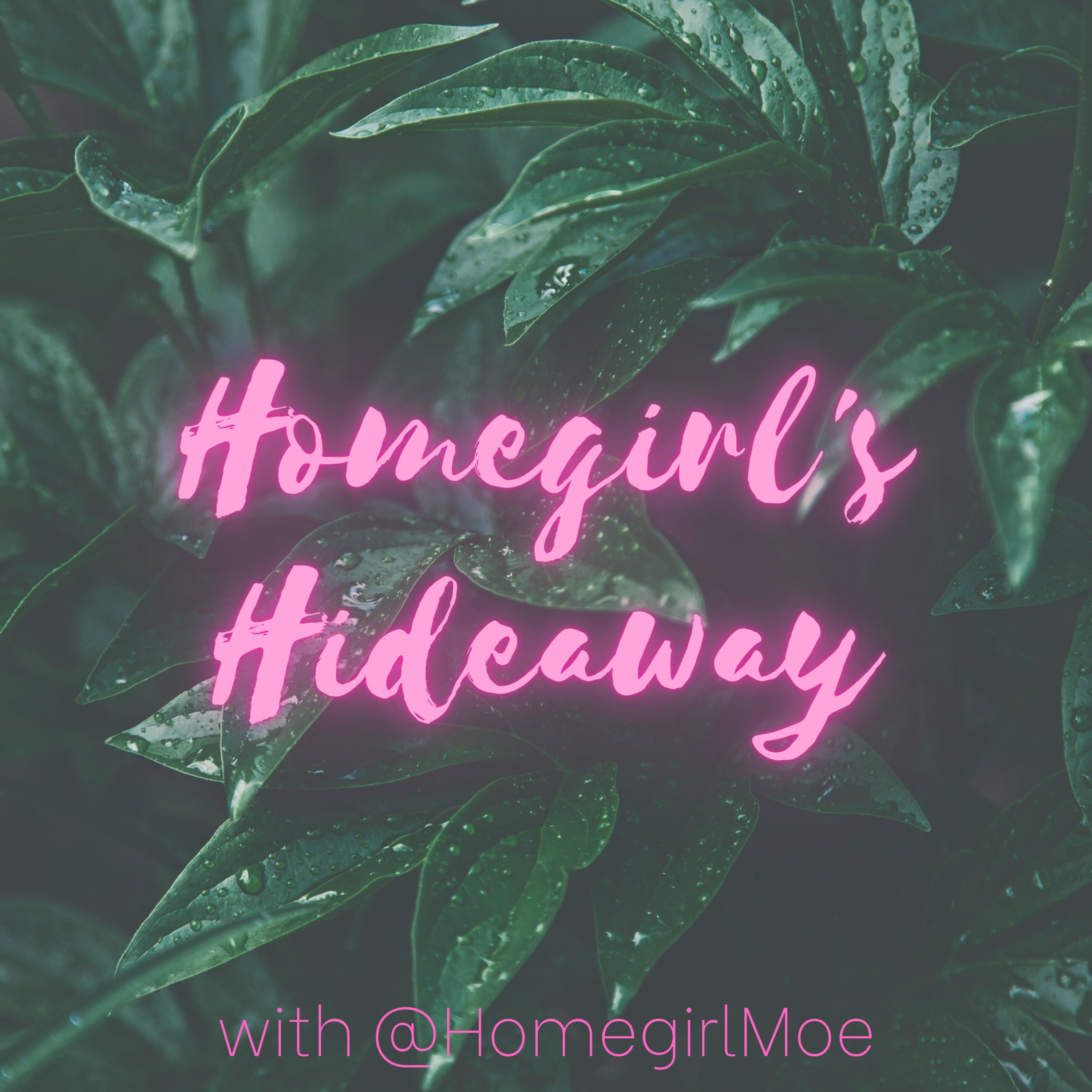 Homegirl's Hideaway