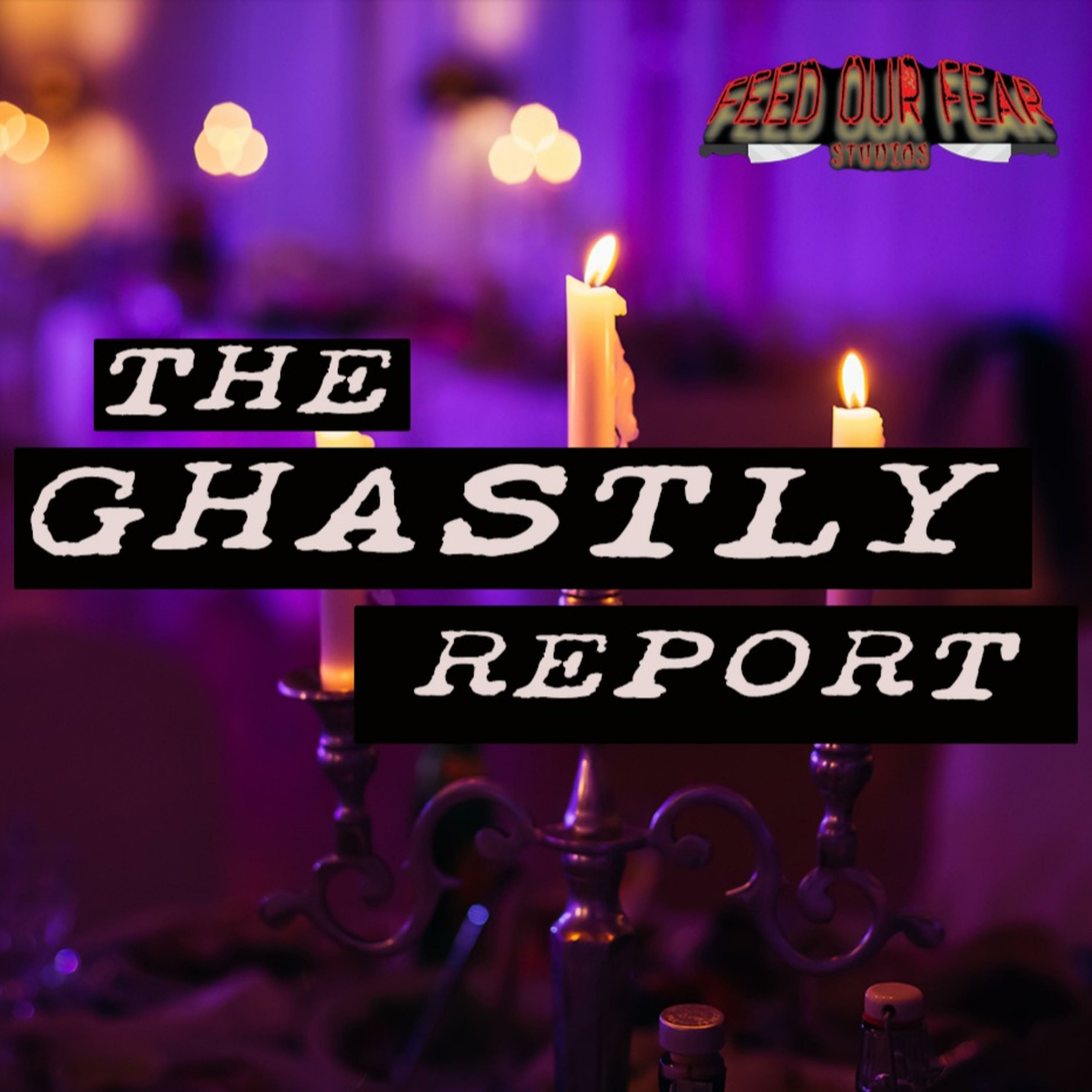 The Ghastly Report The Ghastly Report