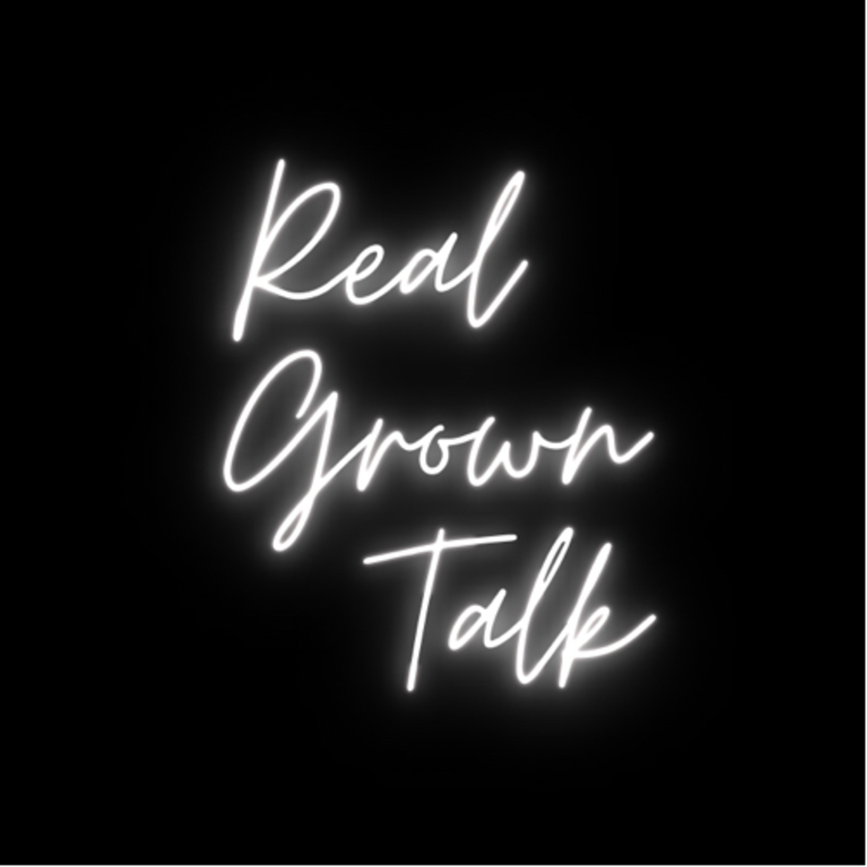 Real Grown Talk podcast artwork