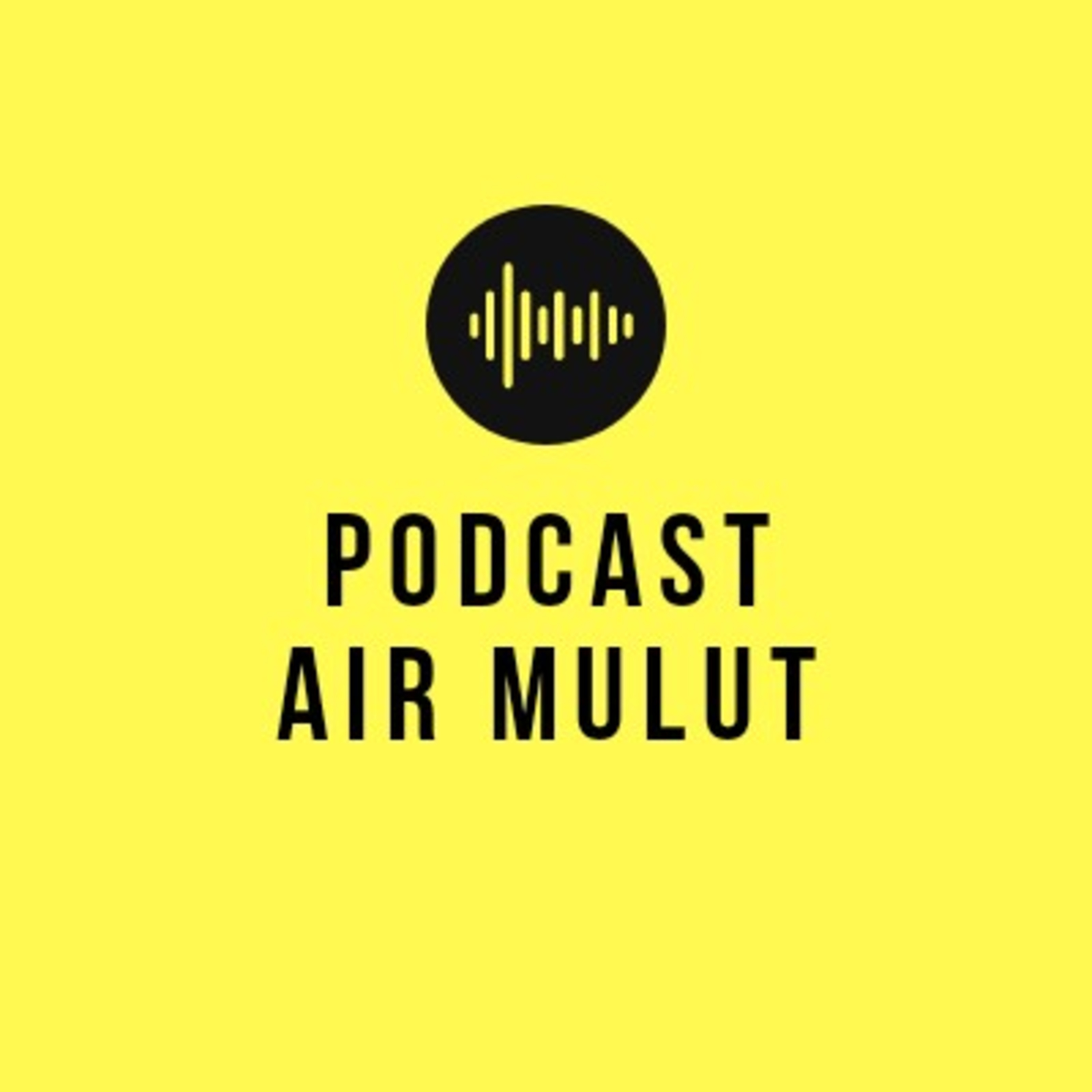 PODCAST AIR MULUT