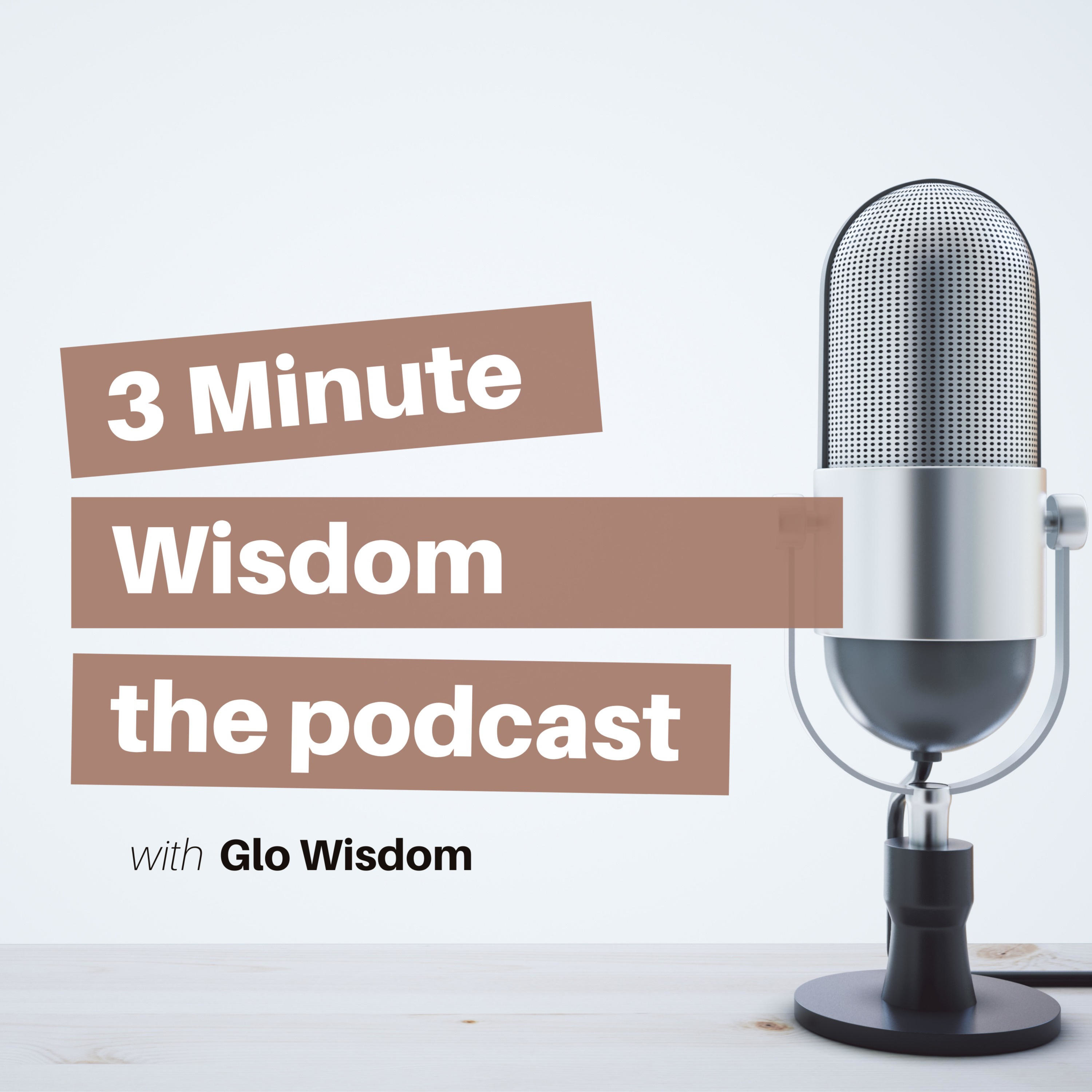 3 Minute Wisdom 3 Minute Wisdom