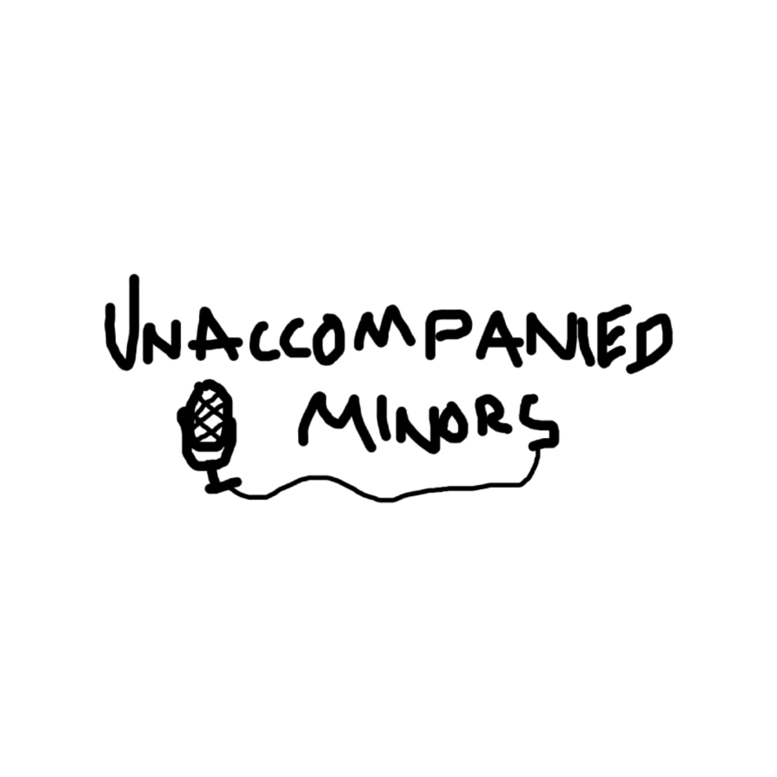 Unaccompanied Minors Podcast