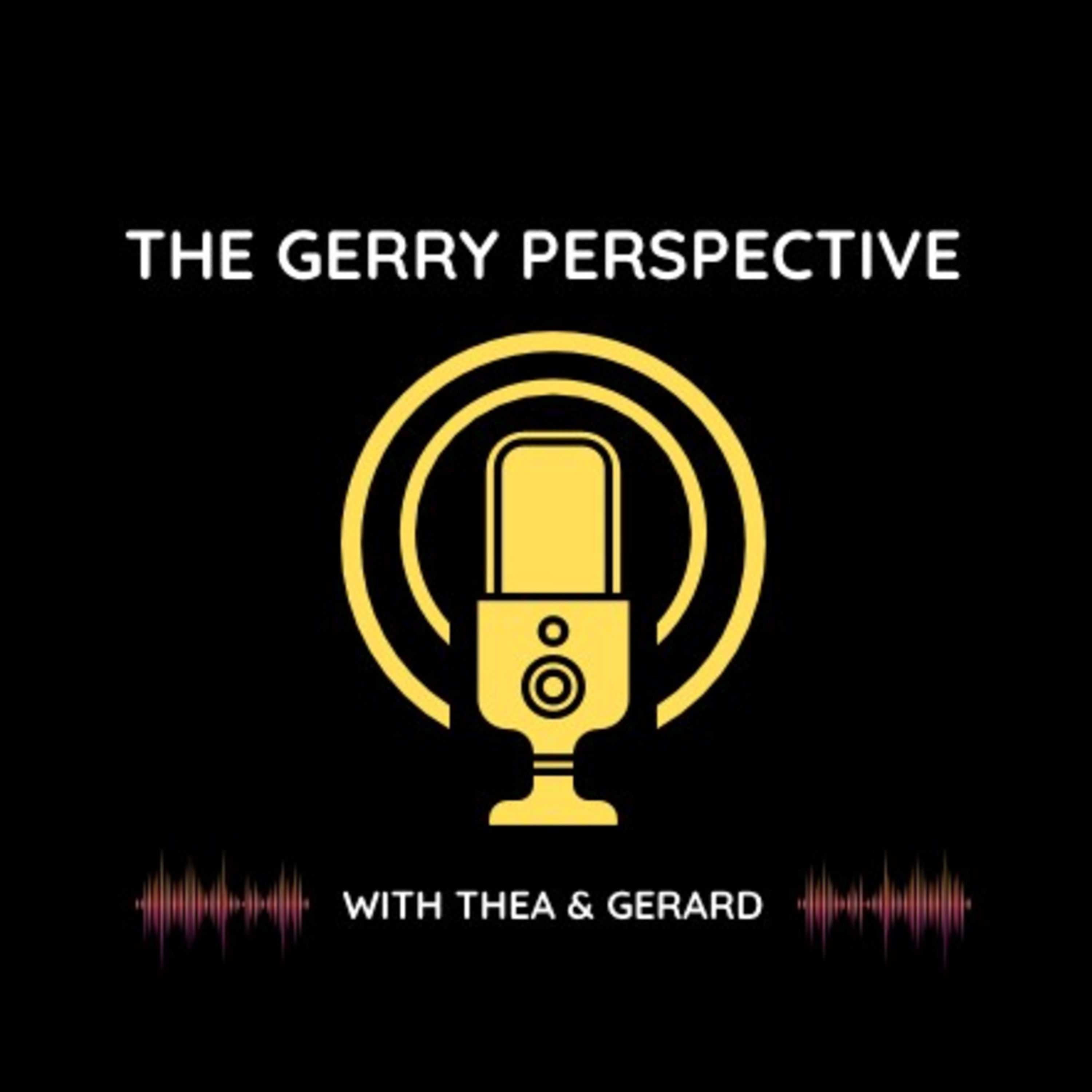 The Gerry Perspective with Thea and Gerard podcast artwork