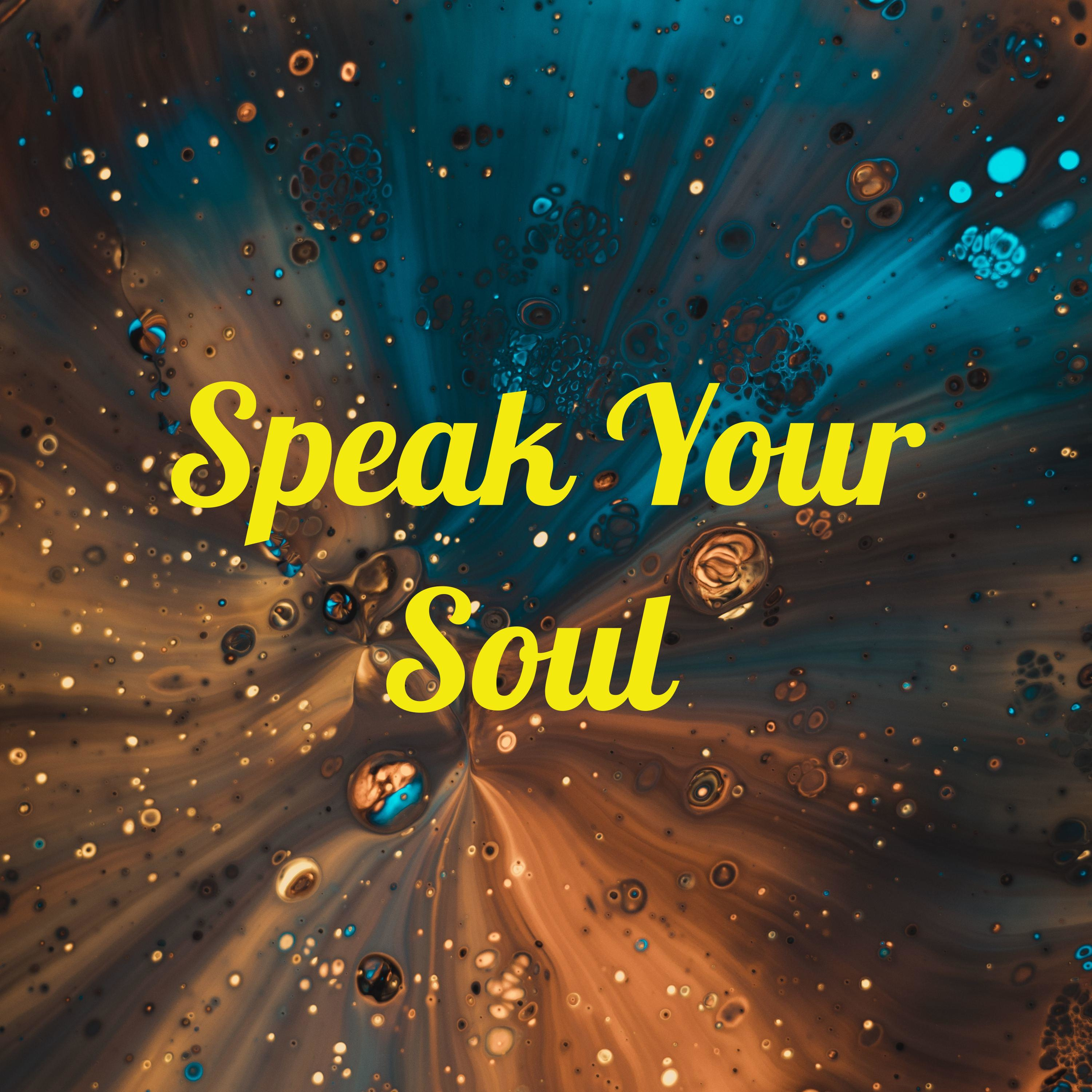 Speak Your Soul