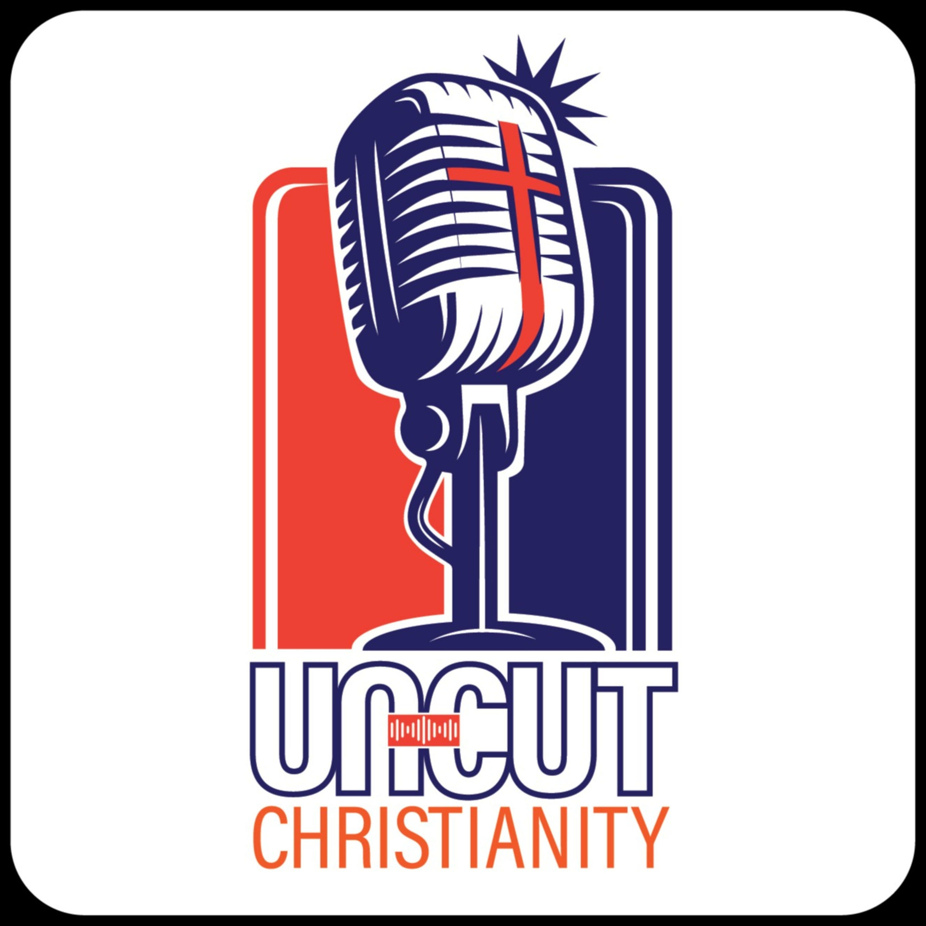 Uncut Christianity podcast artwork