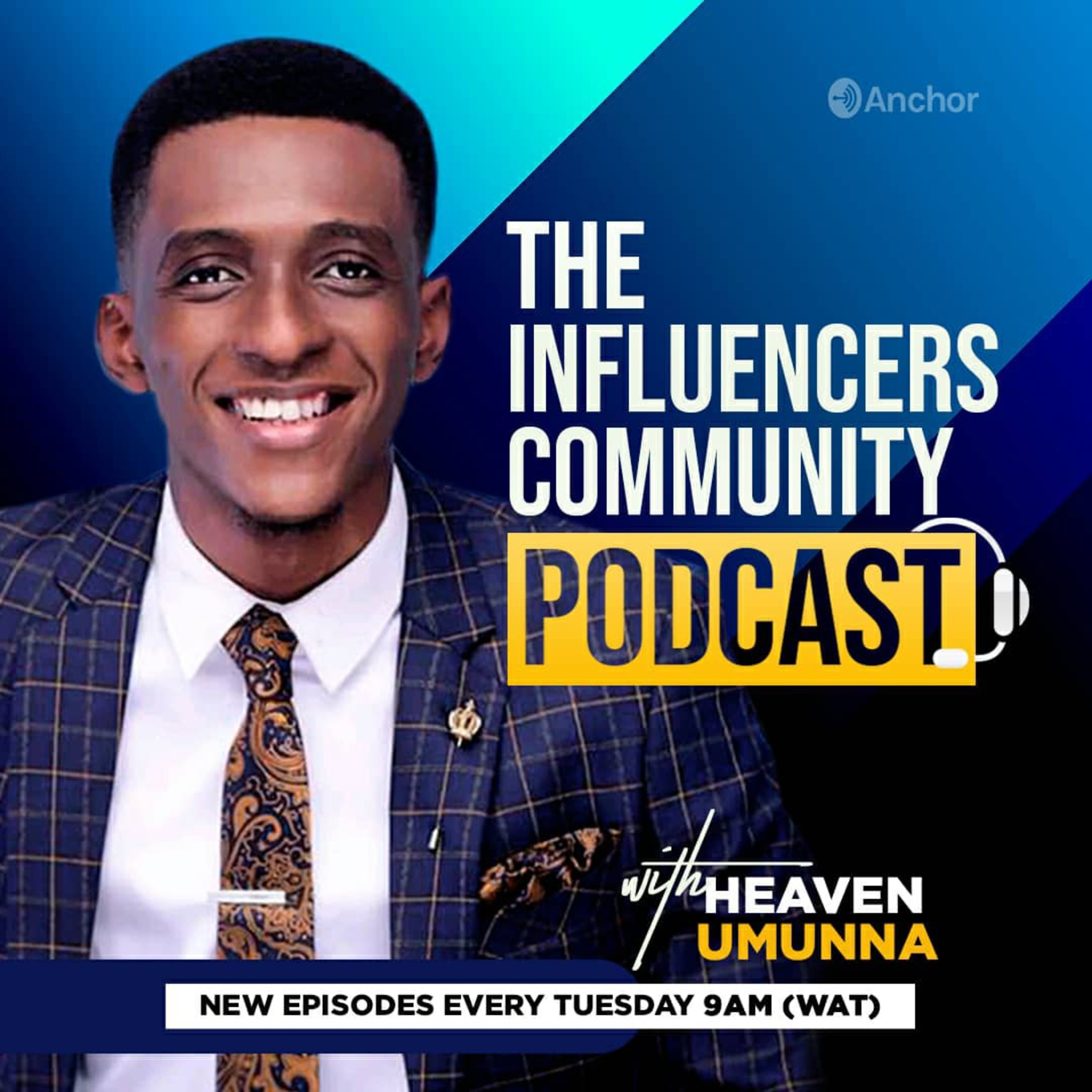 The Influencers Community Podcast With Heaven UMUNNA The Influencers Community Podcast With Heaven UMUNNA podcast