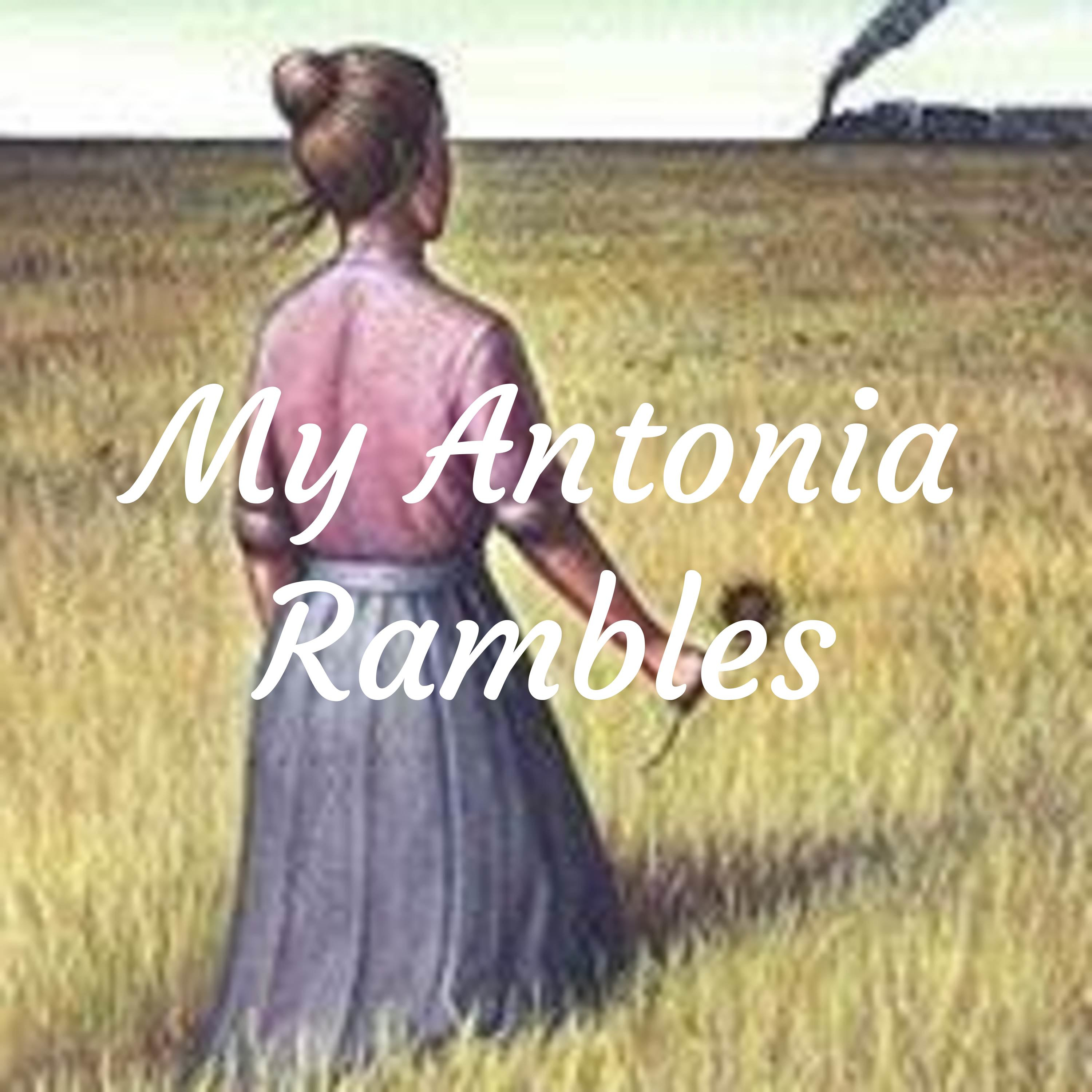 My Antonia Rambles