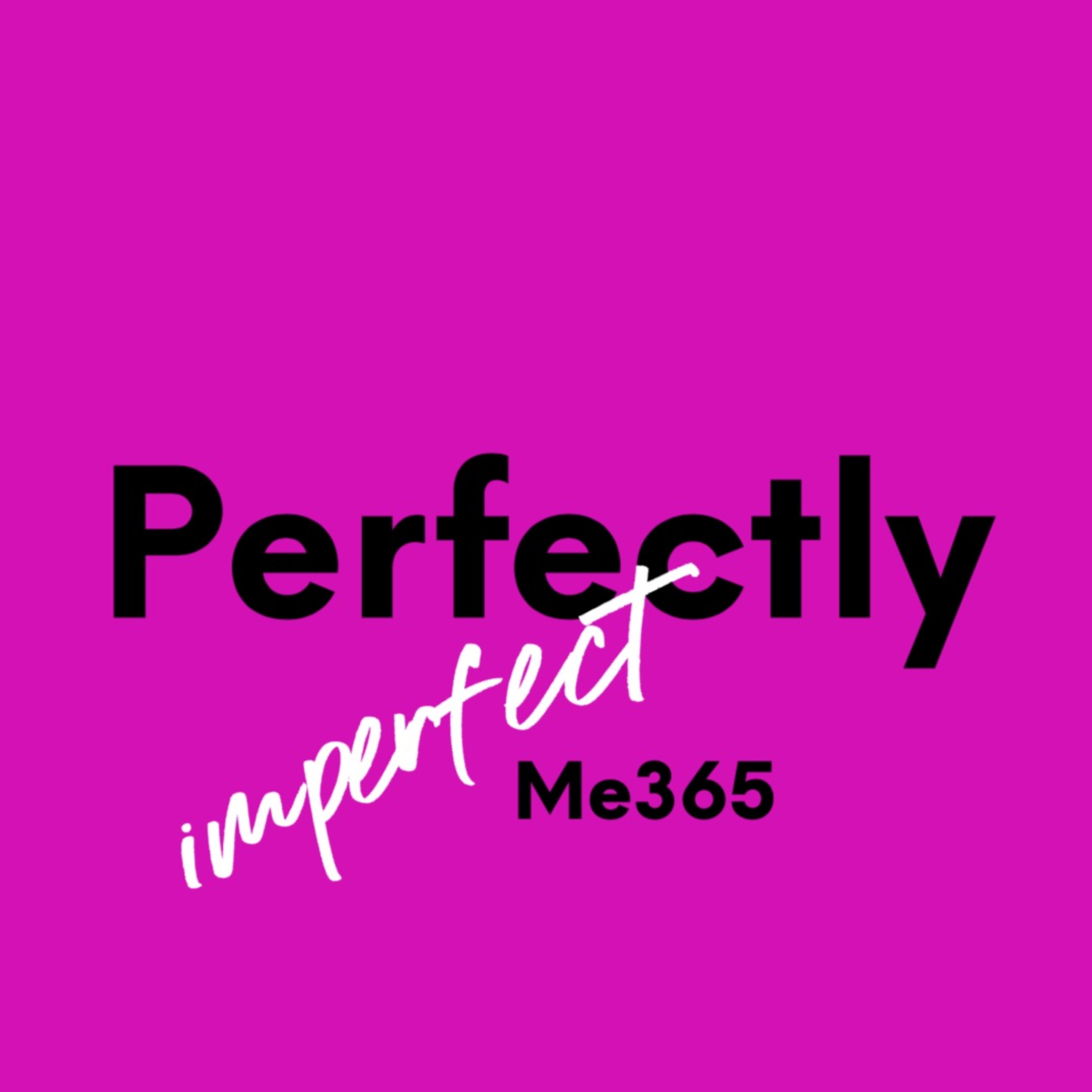 Perfectly Imperfect Me 365