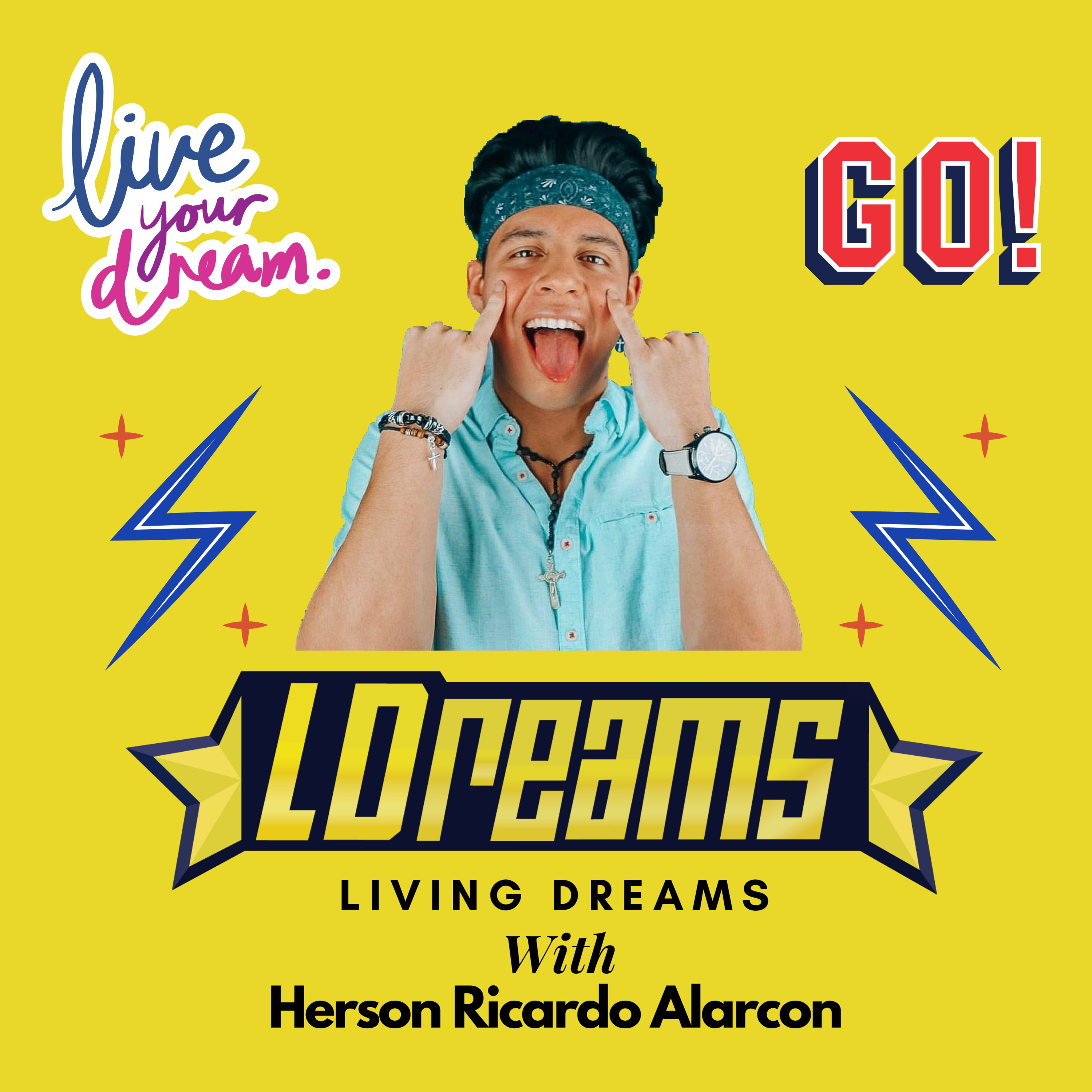Living Dreams With Herson Ricardo Alarcon