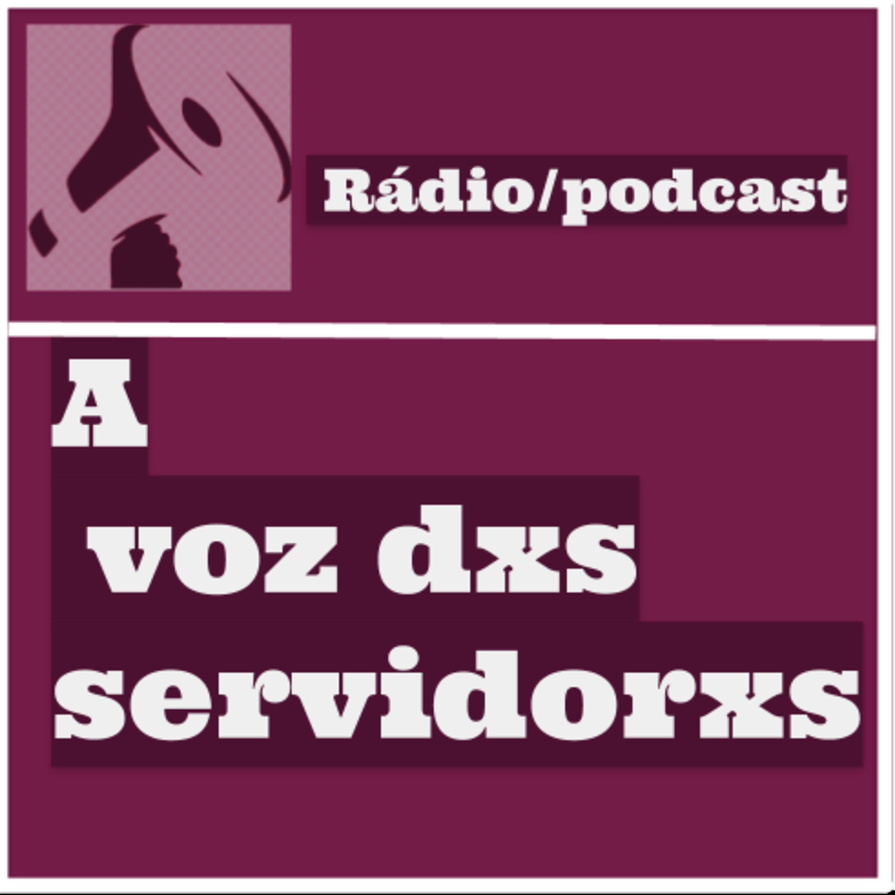 Rádio/Podcast_A_Voz_dxs_servidxres podcast artwork