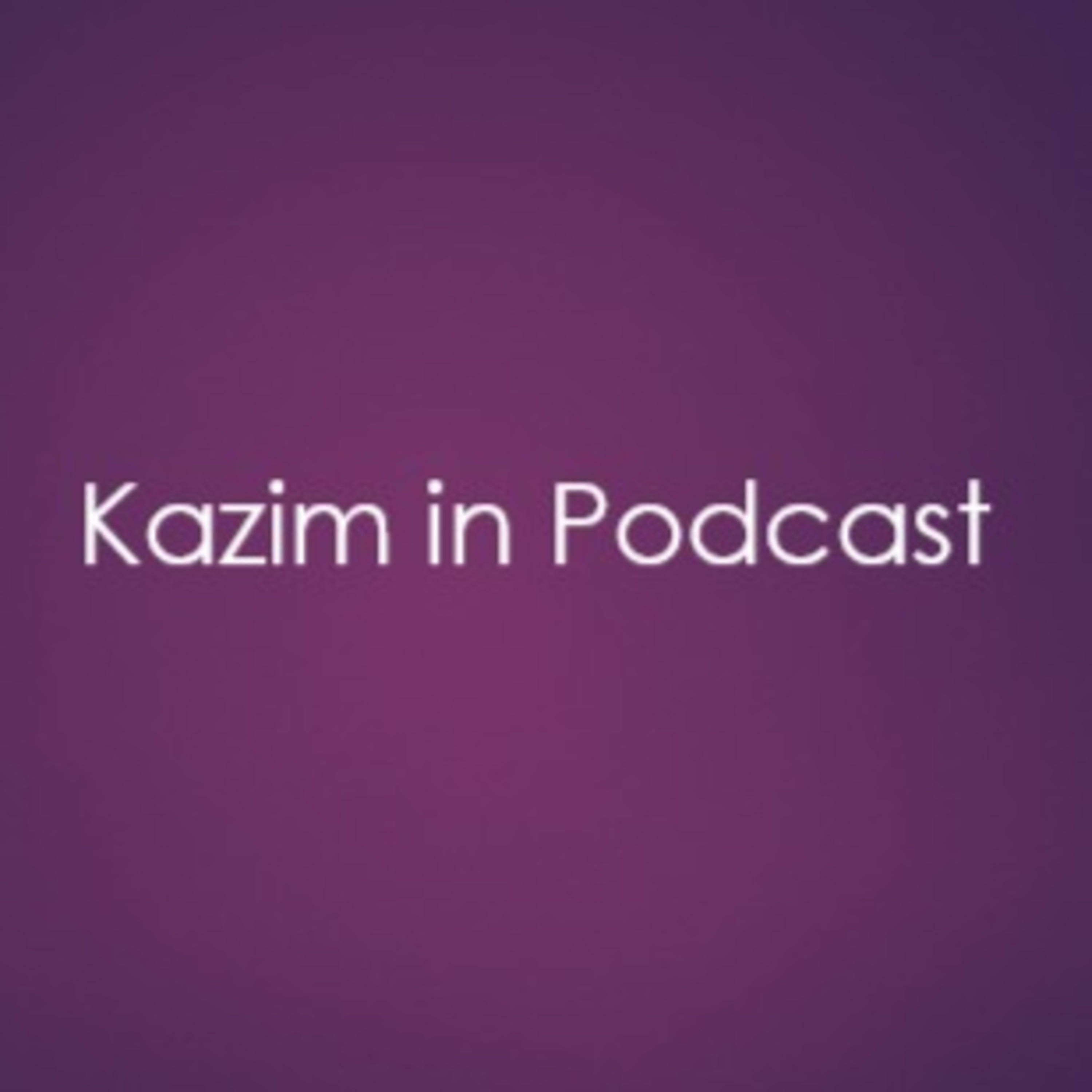 Kazim in Podcast podcast artwork