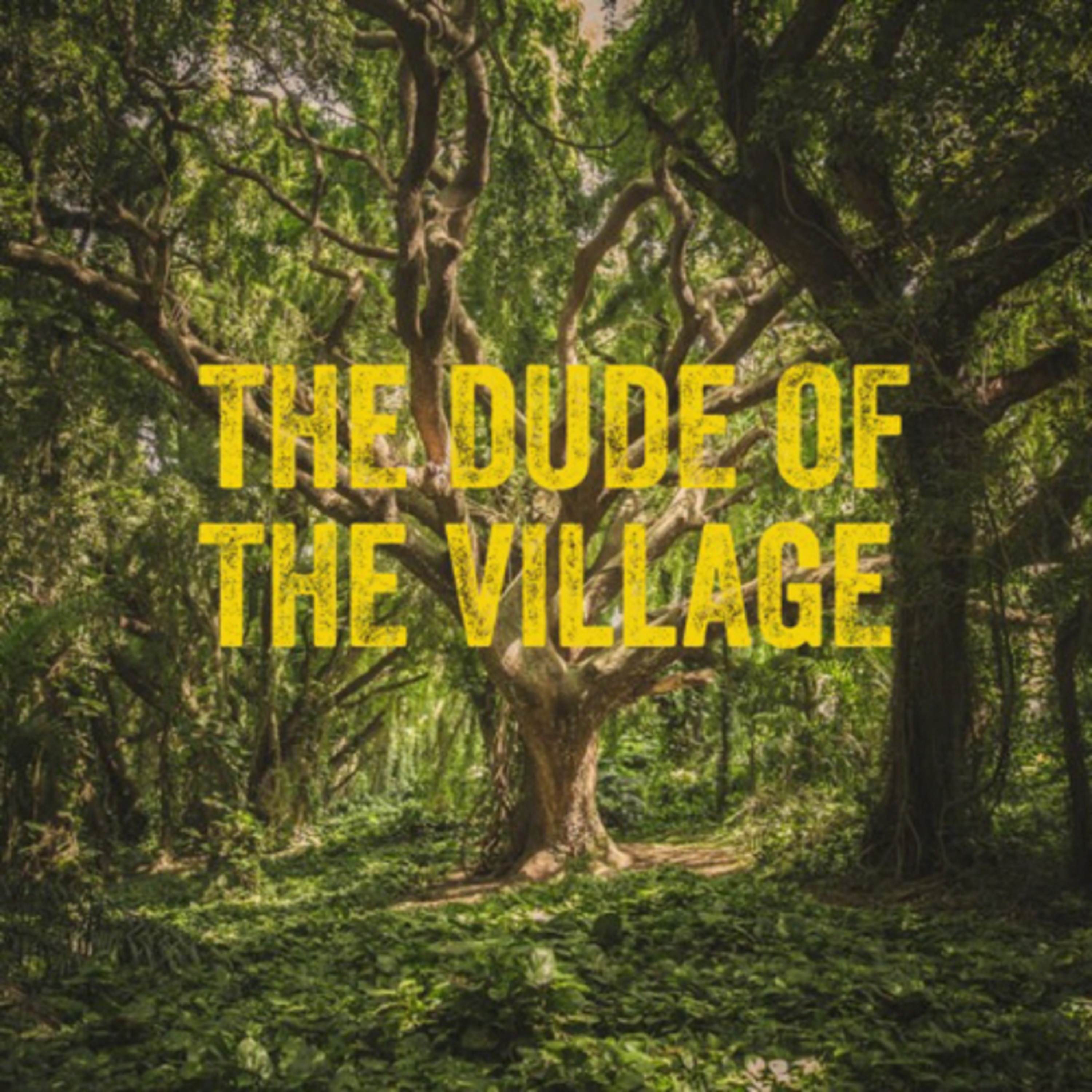 The Dude Of The Village