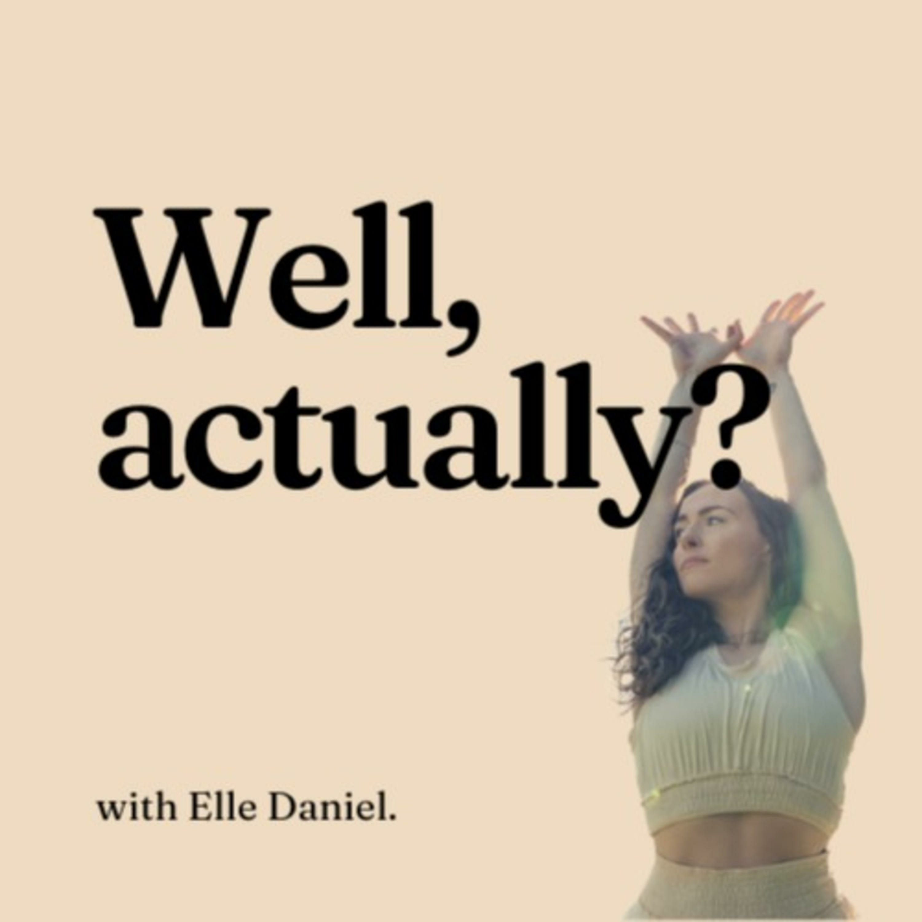 Well, Actually?
