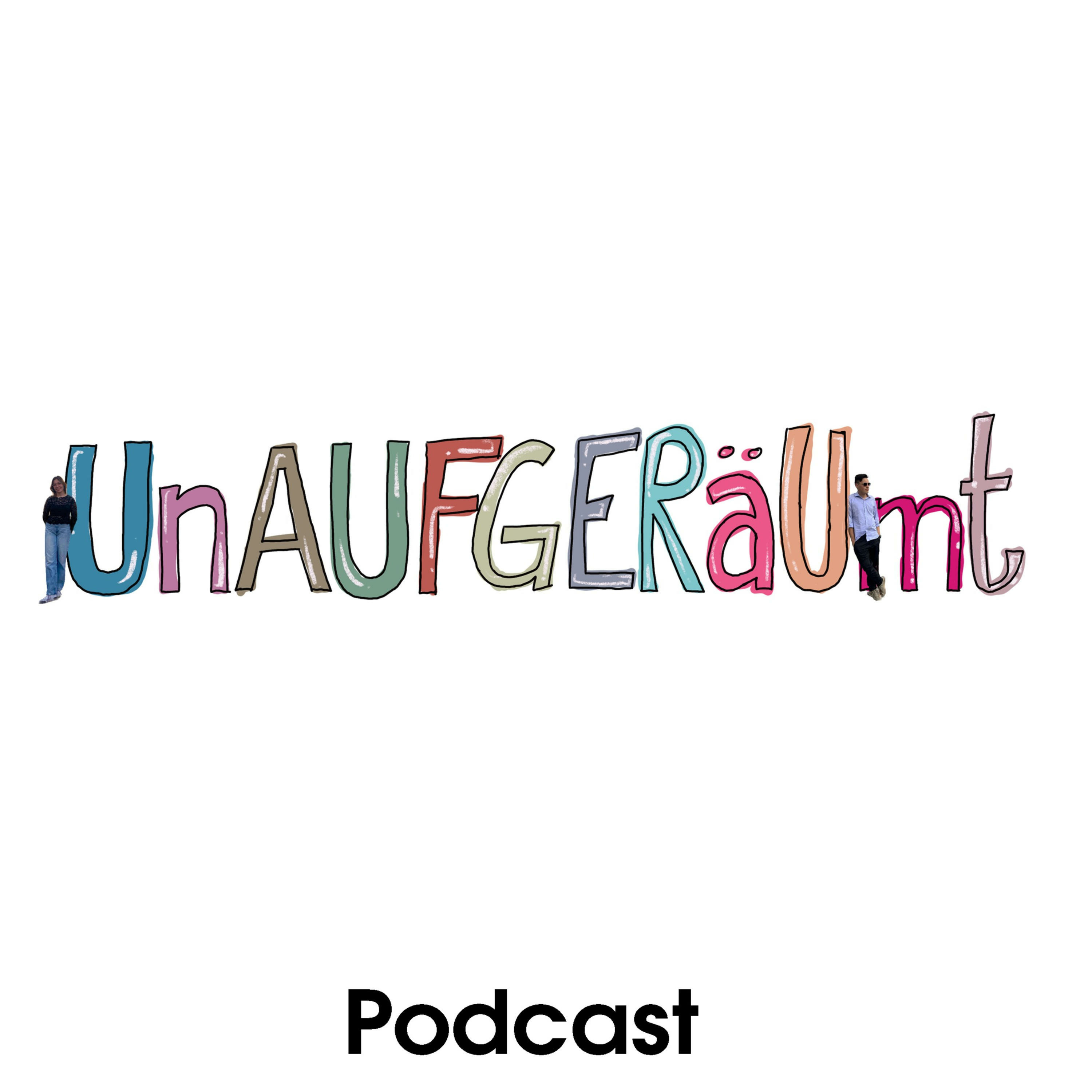 Unaufgeräumt Podcast podcast artwork