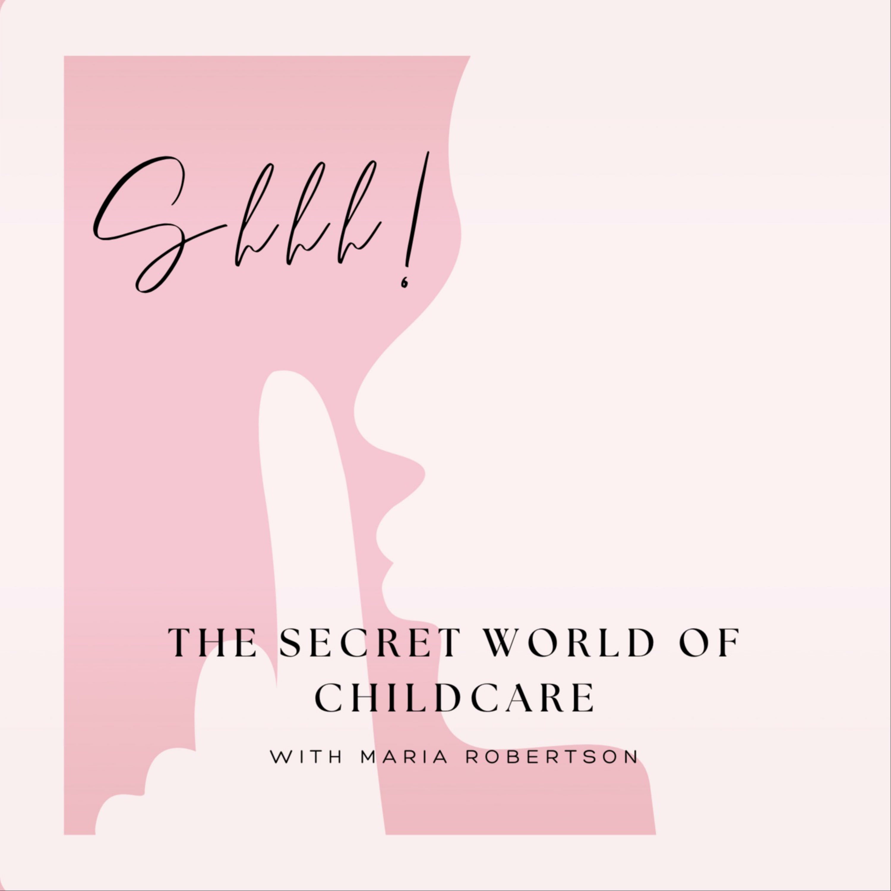The Secret World of Childcare