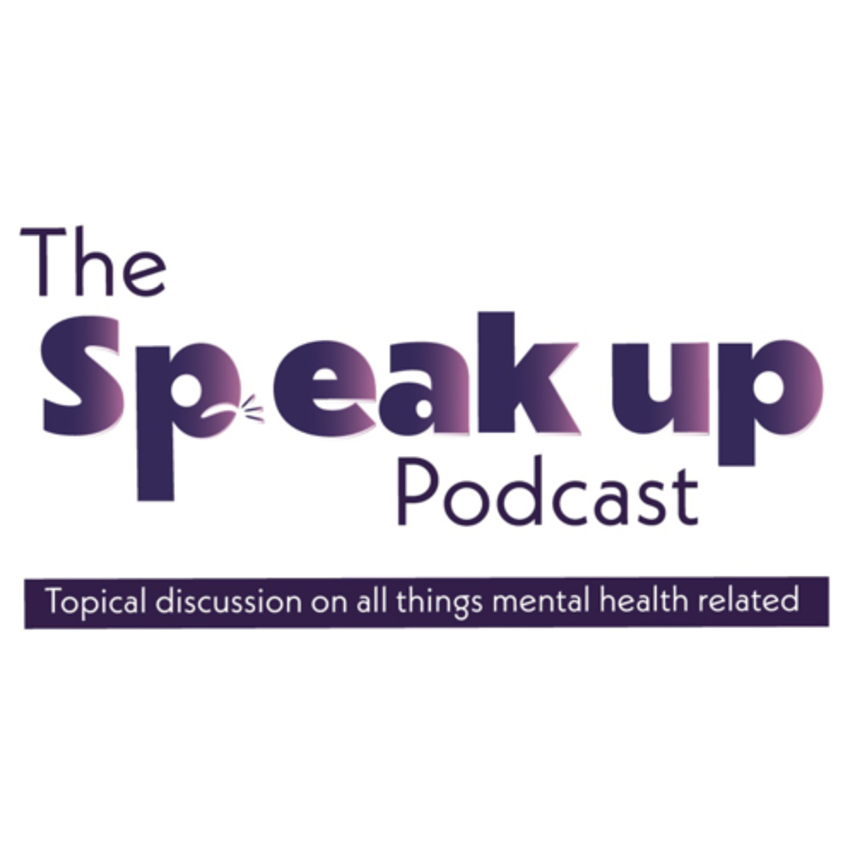 The Speak up podcast