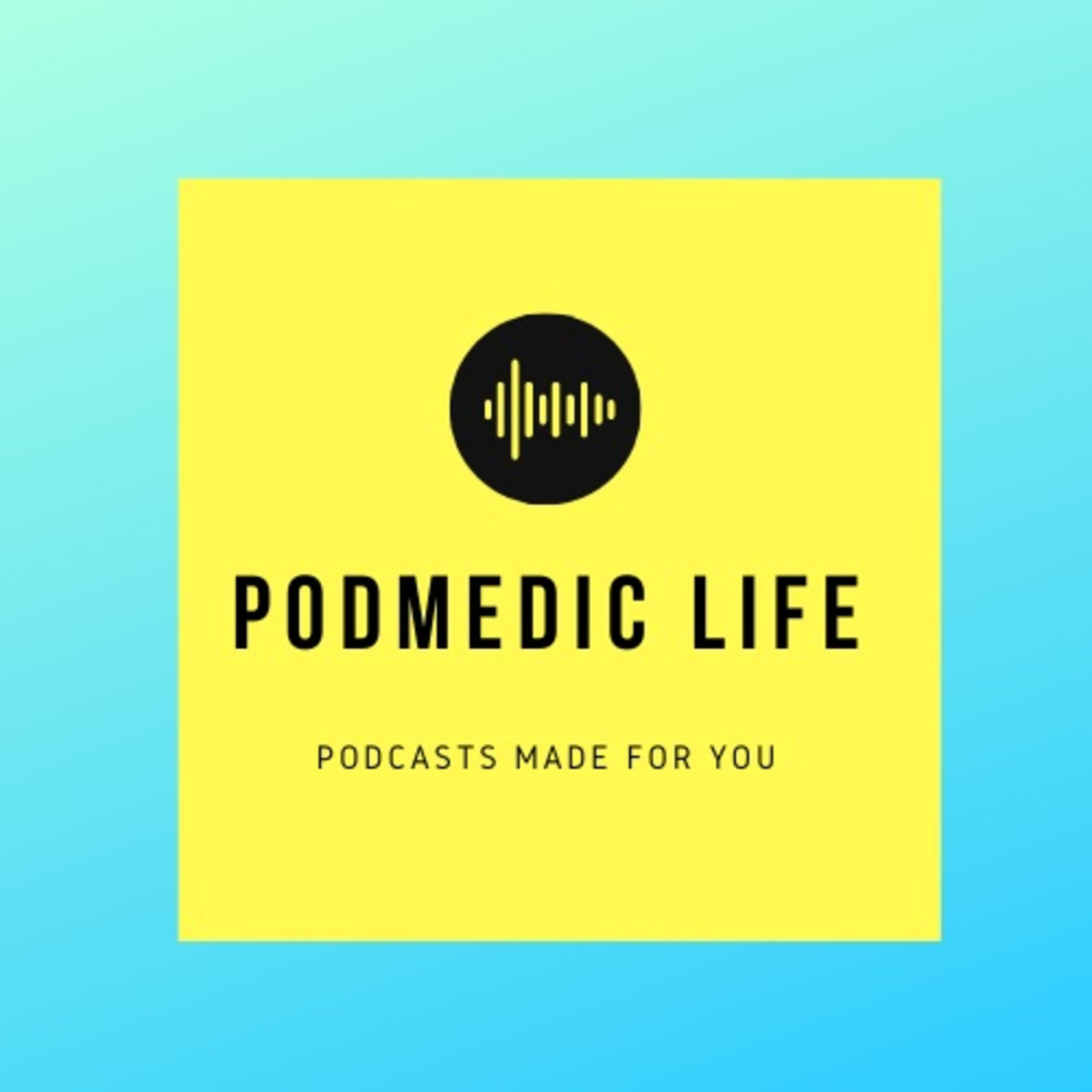 PodMedic Life