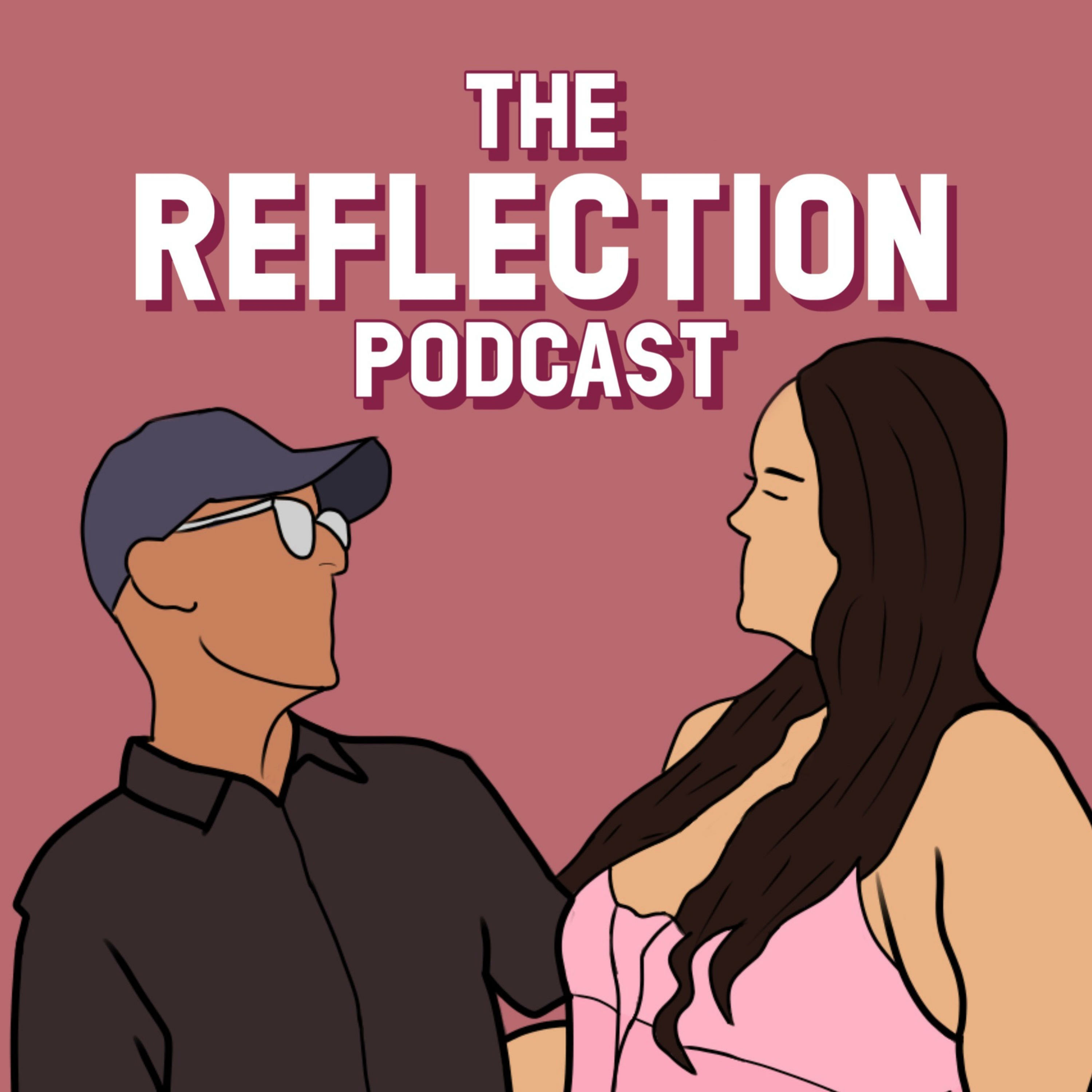 The Reflection Podcast