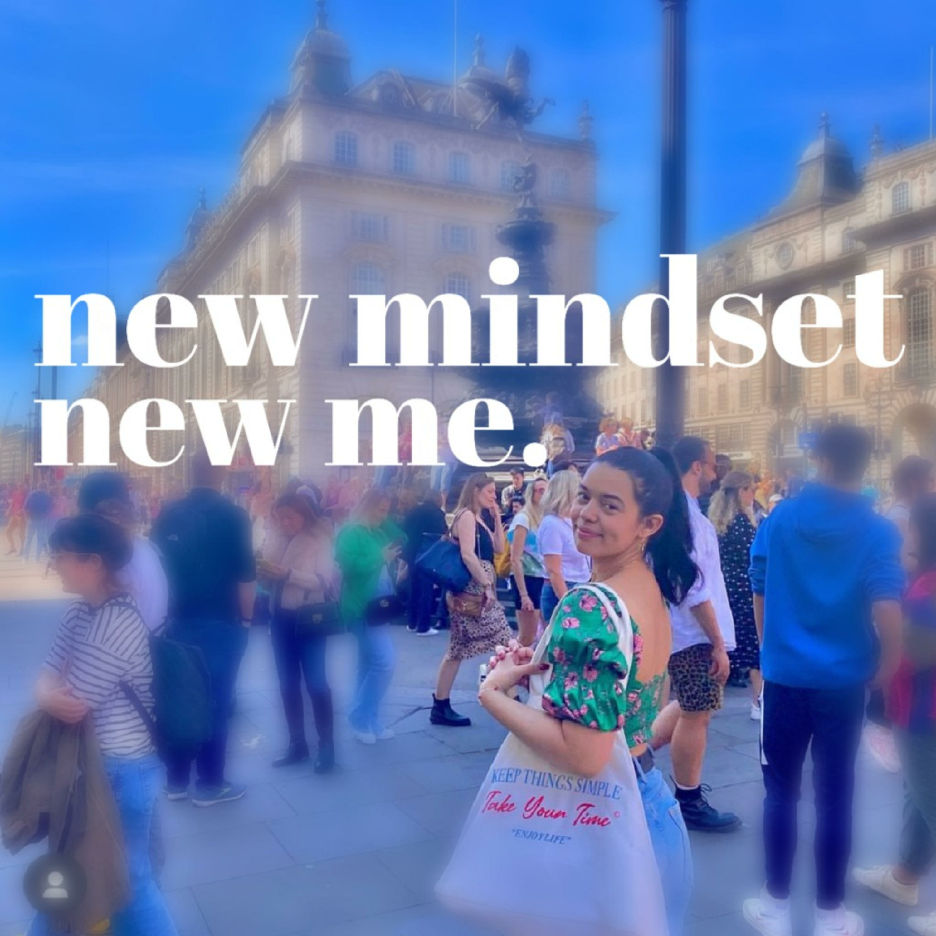 New Mindset New Me | Mindfulness , Lifestyle , Manifestation