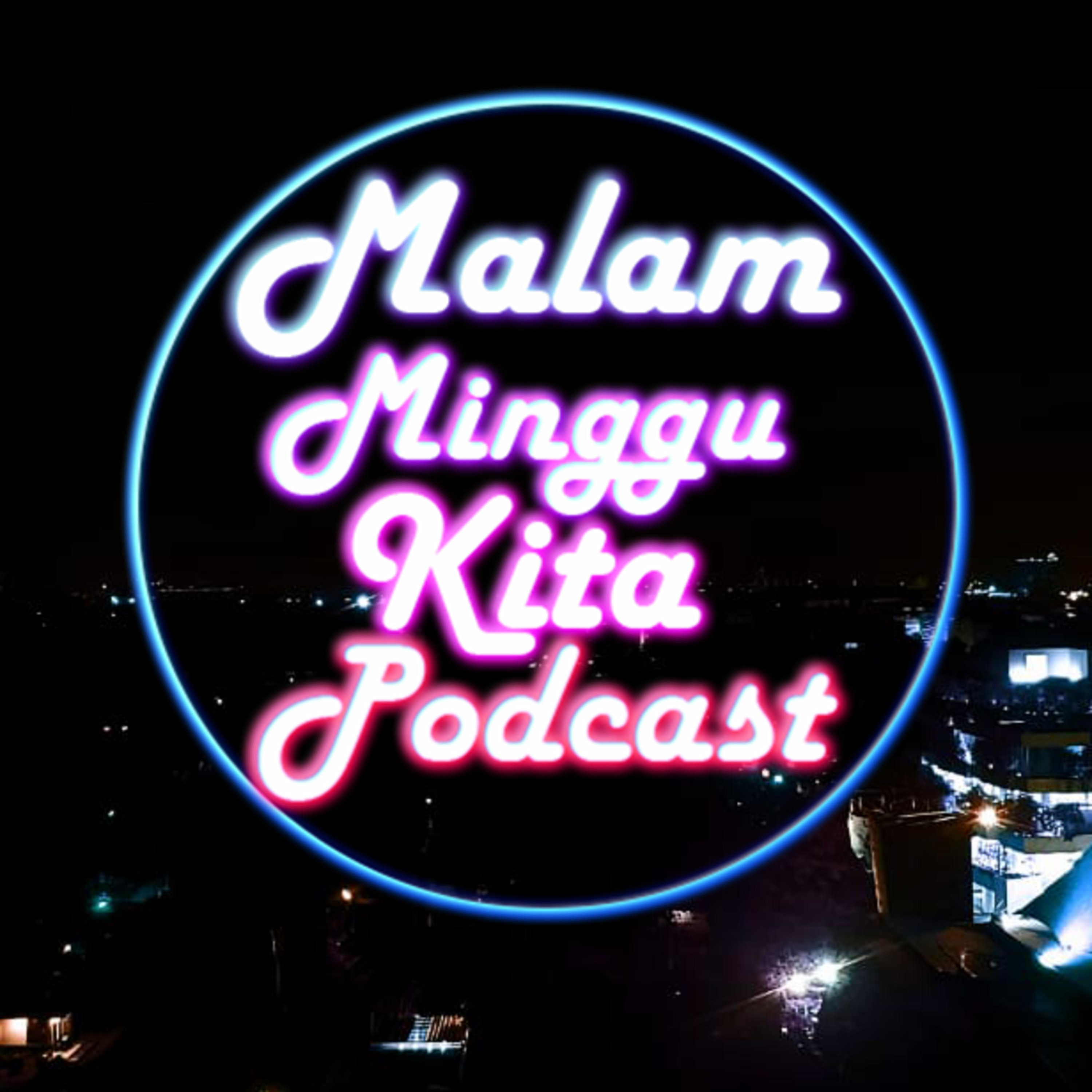 Malam Minggu Kita Podcast