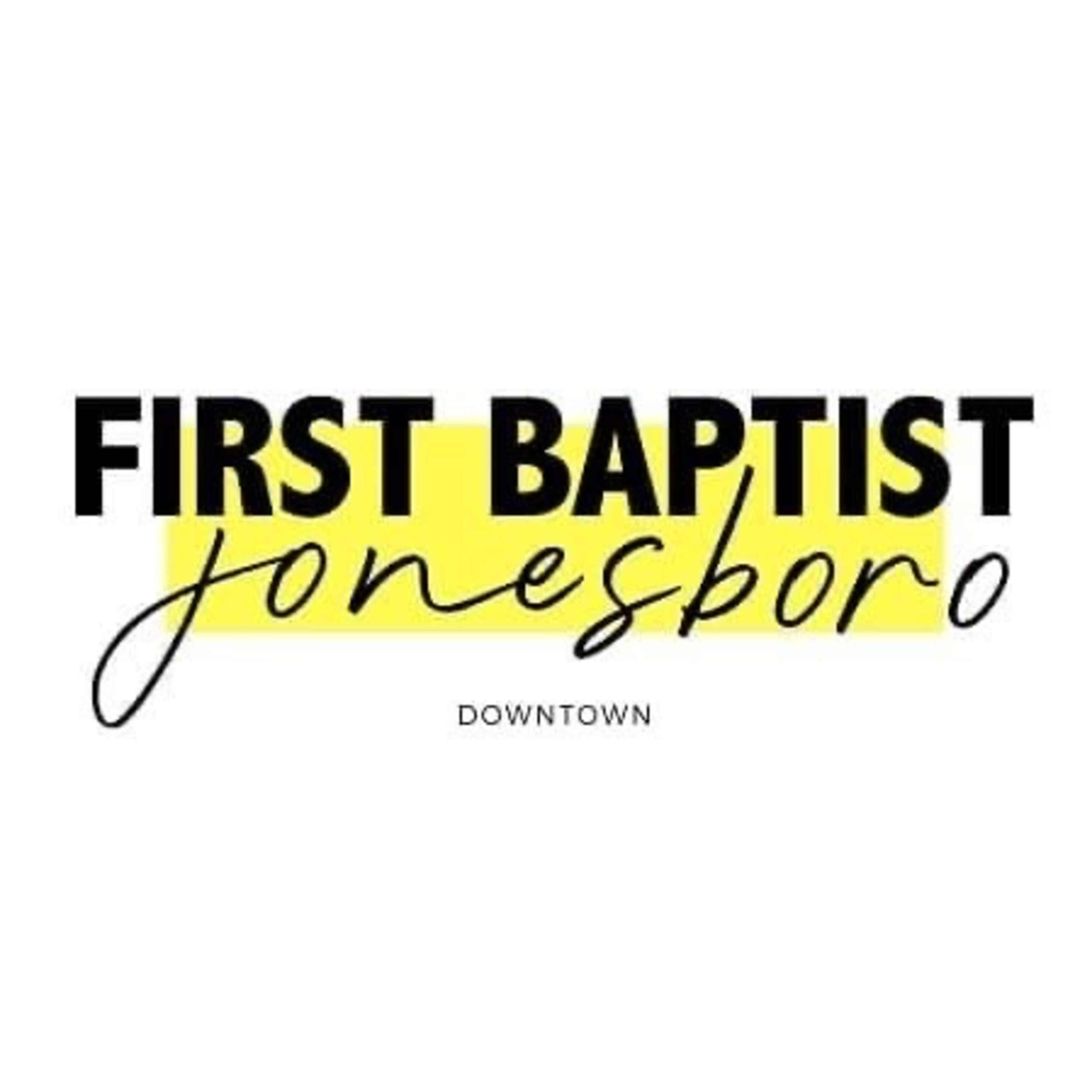 First Baptist Church Jonesboro, Arkansas Podcast