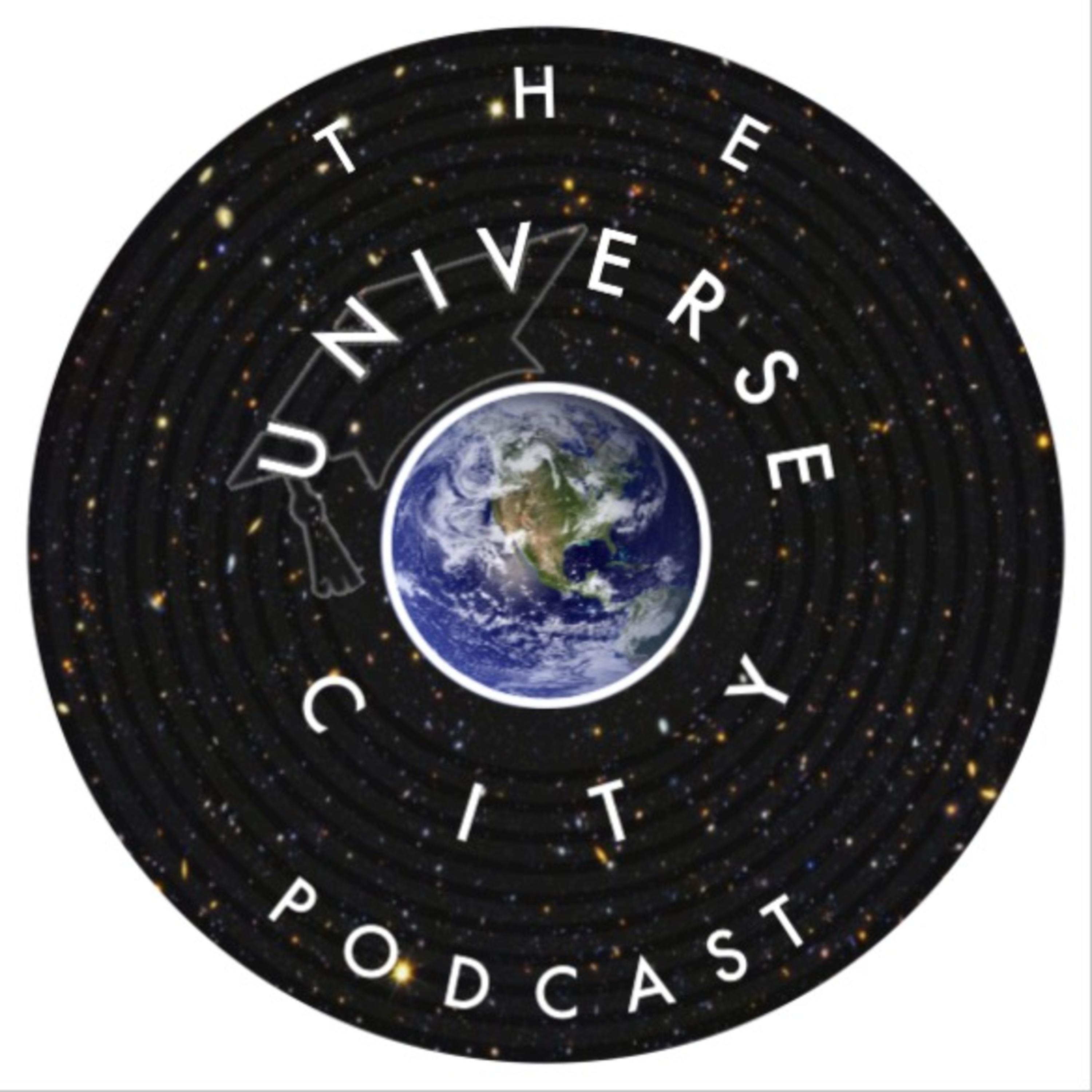 The UNIVERSE CITY Podcast The UNIVERSE CITY Podcast