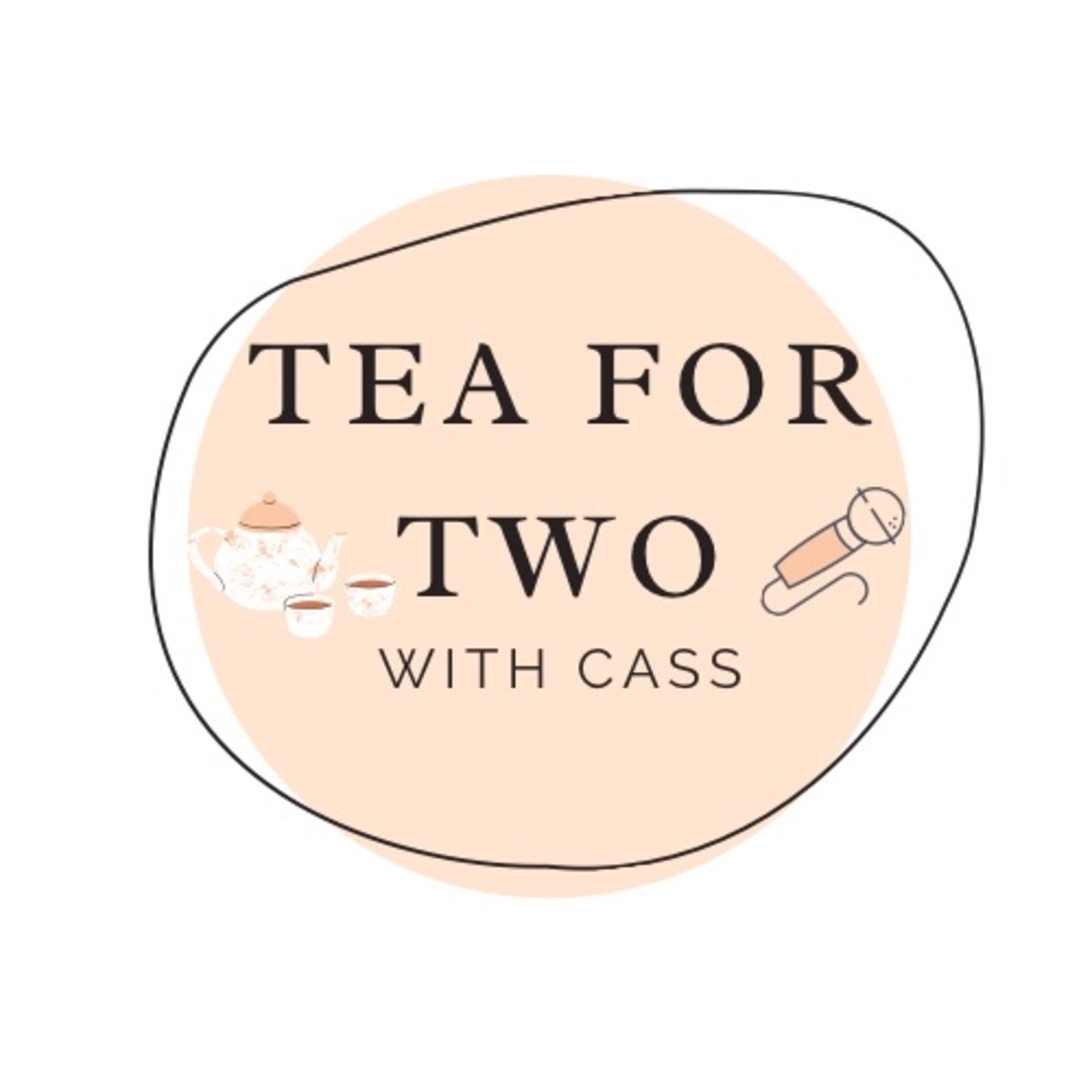 Logo of the podcast TEA FOR TWO WITH CASS Podcast TEA FOR TWO WITH CASS